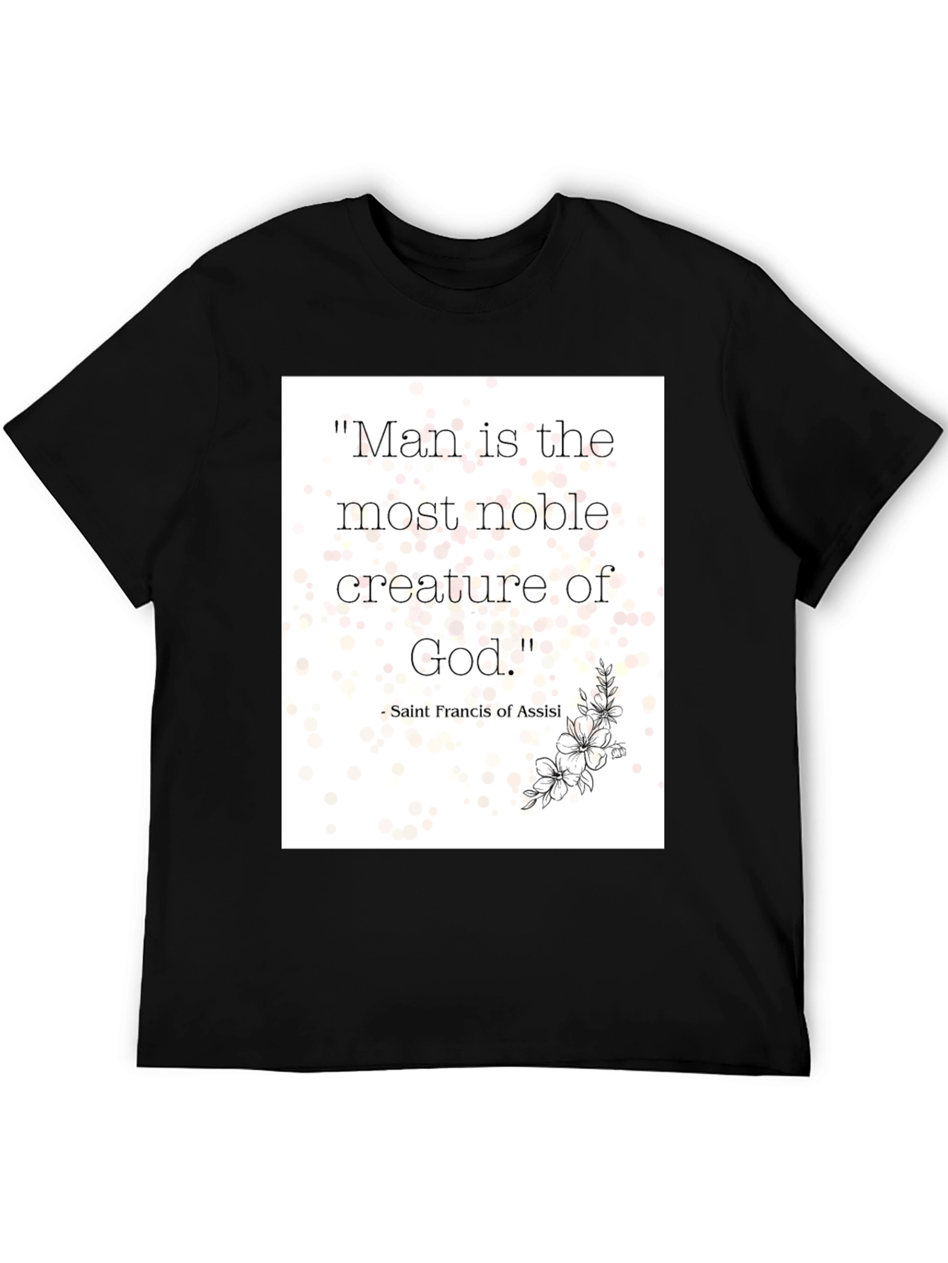 Noble Man Quote T-Shirt