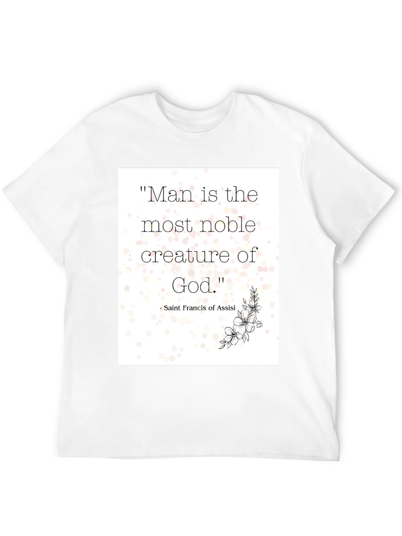 Noble Man Quote T-Shirt