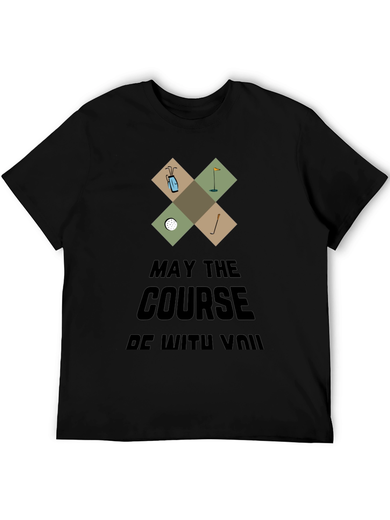 May the Course Be With You Funny Golf T-Shirt