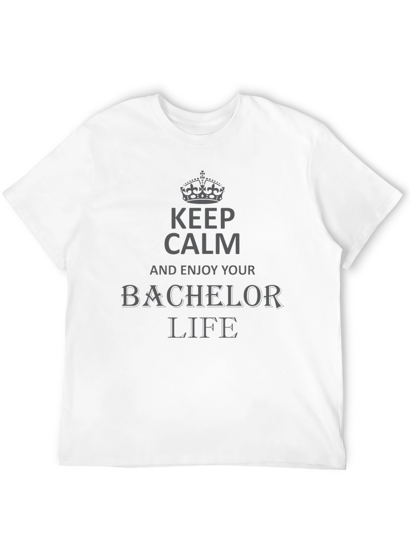 Bachelor Life Keep Calm T-Shirt