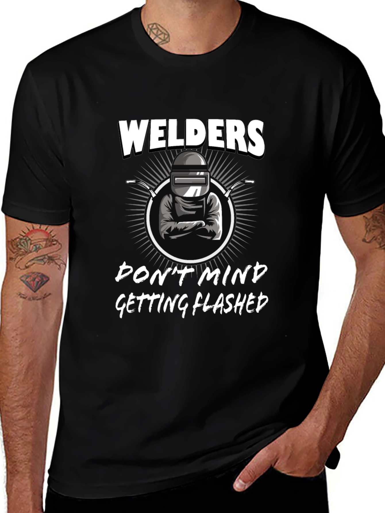 Welders Dont Mind Getting Flashed Black T-Shirt
