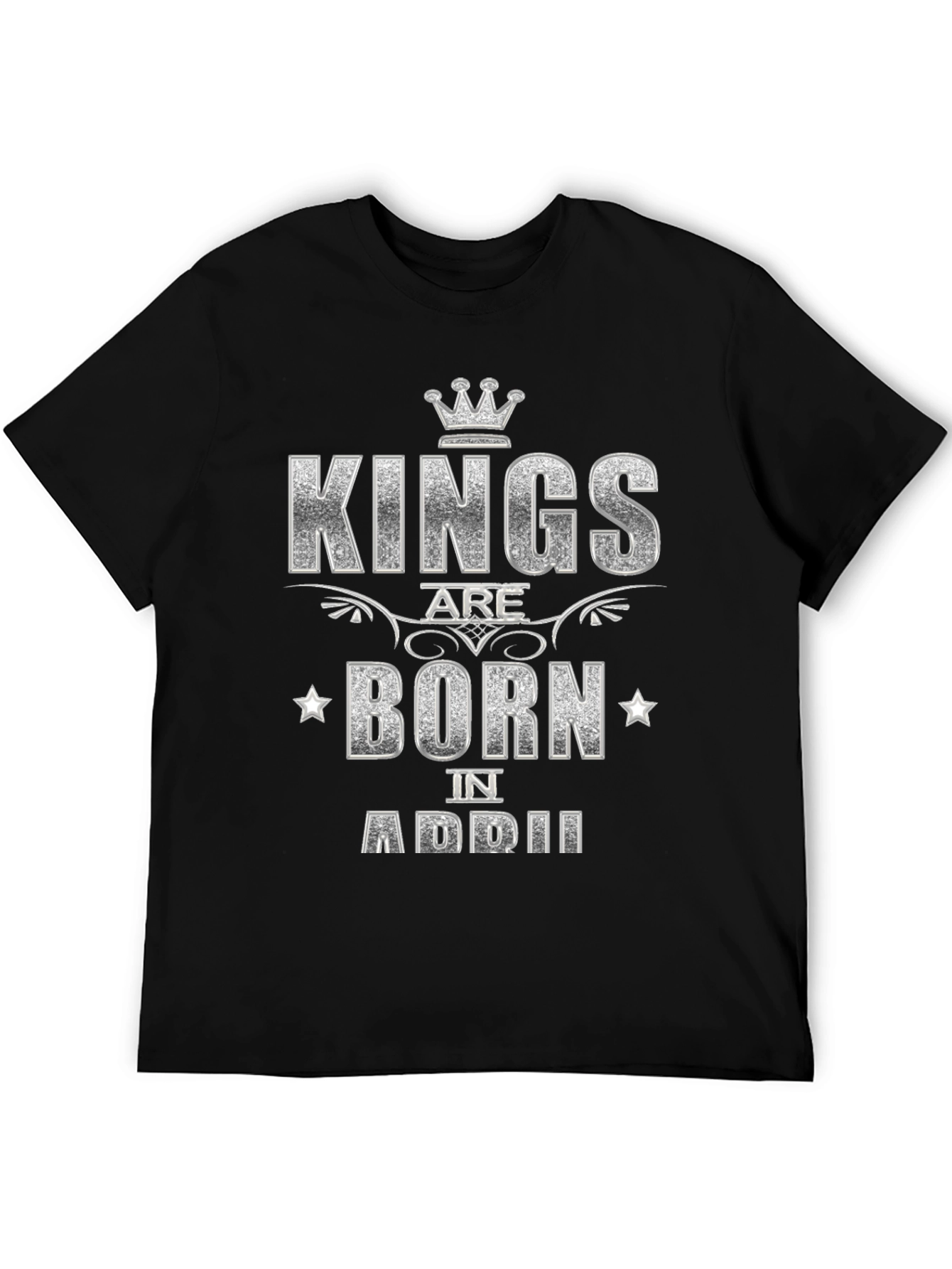 Kings Are Born In April Black T-Shirt