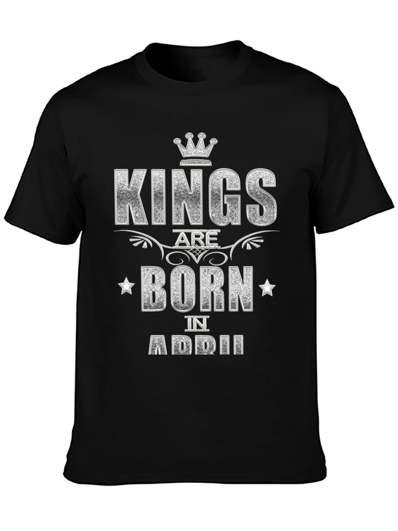 Kings Are Born In April Black T-Shirt