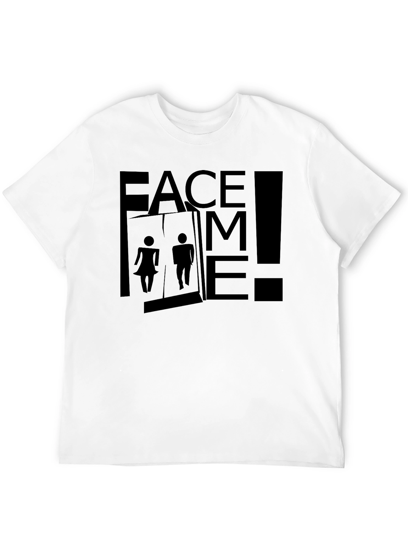 Face Me! Funny Bathroom Humor T-Shirt
