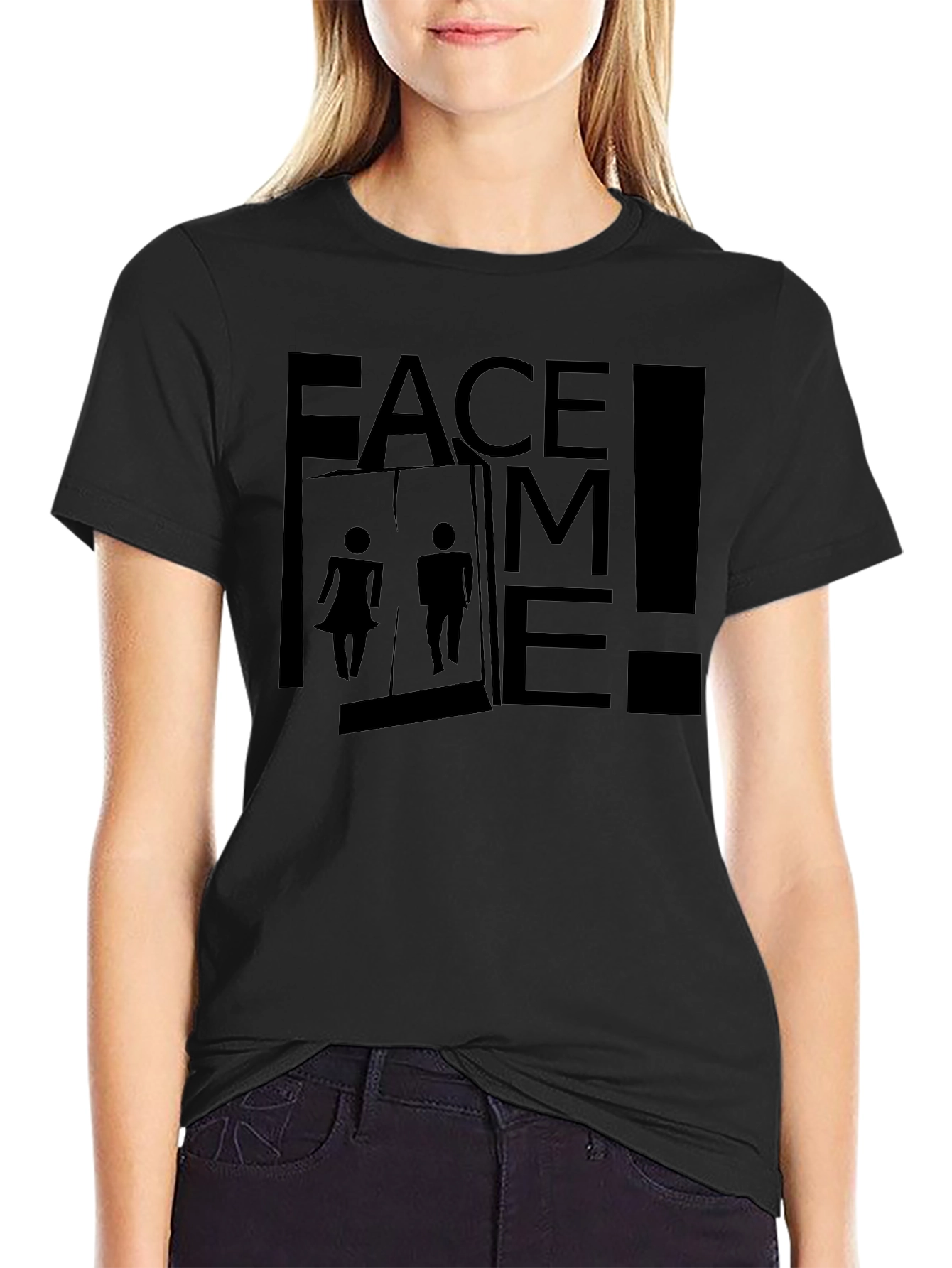 Face Me! Funny Bathroom Humor T-Shirt