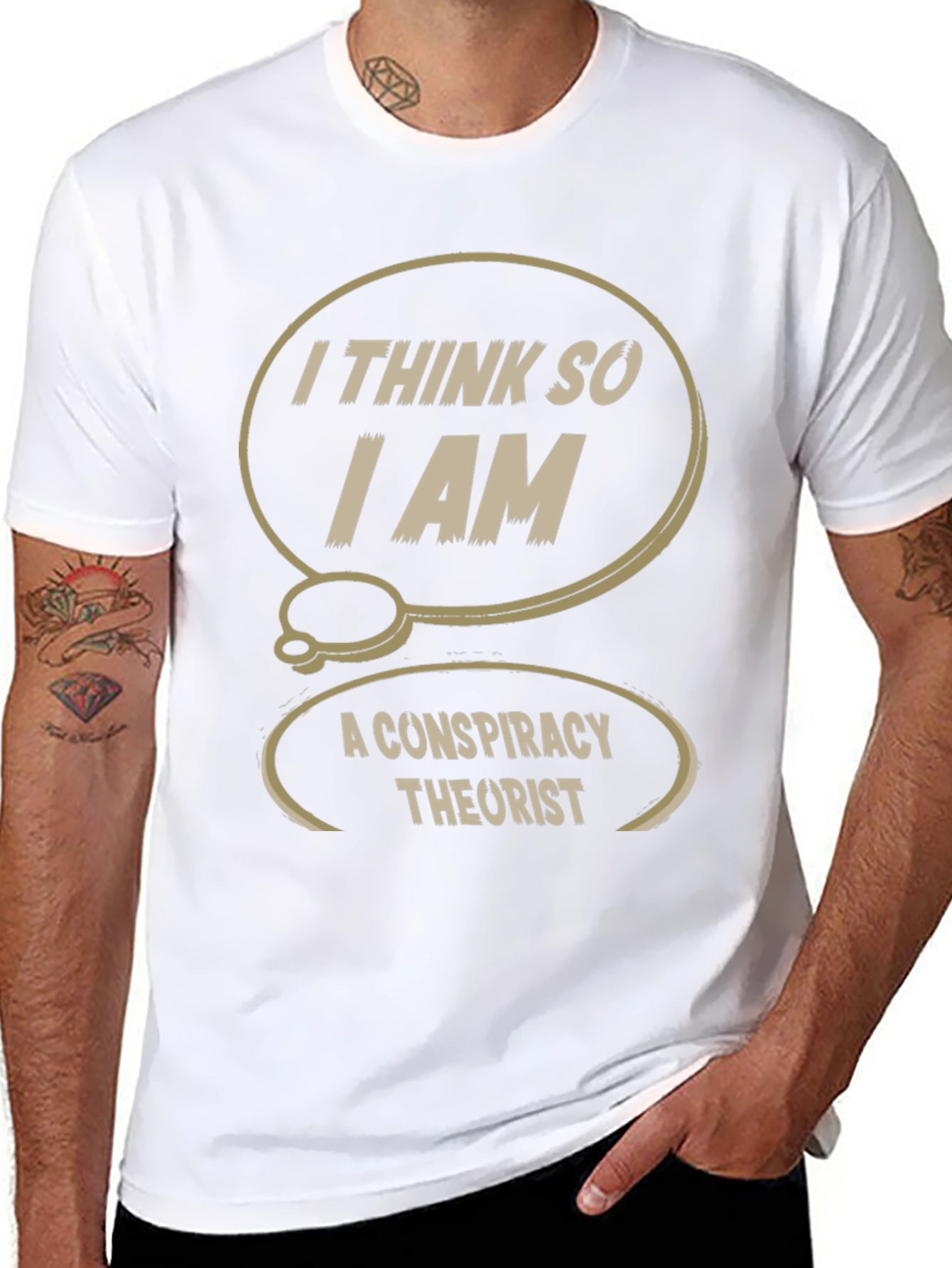 Conspiracy Theorist T-Shirt: I Think So I Am