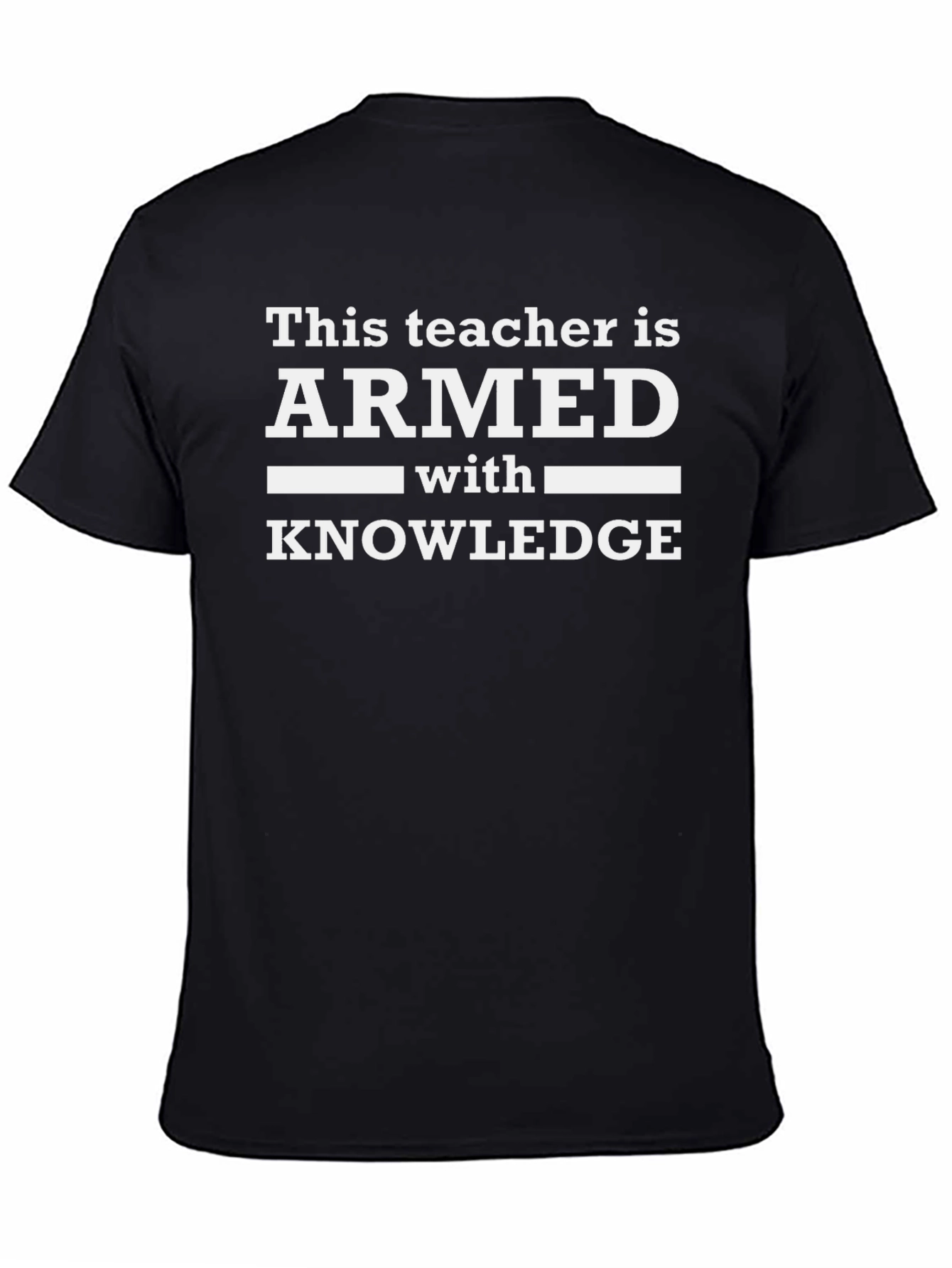 Armed With Knowledge Teacher T-Shirt