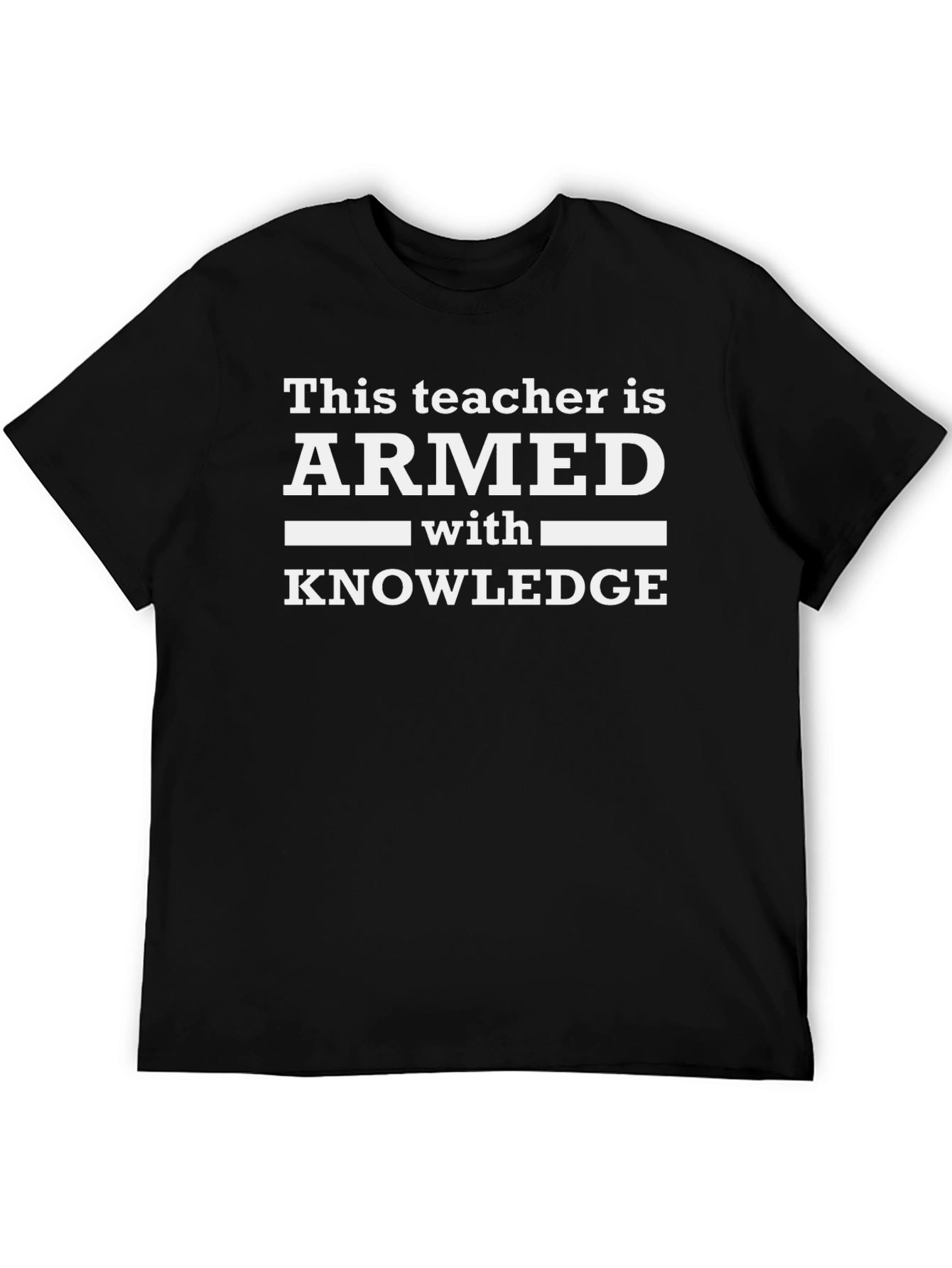 Armed With Knowledge Teacher T-Shirt
