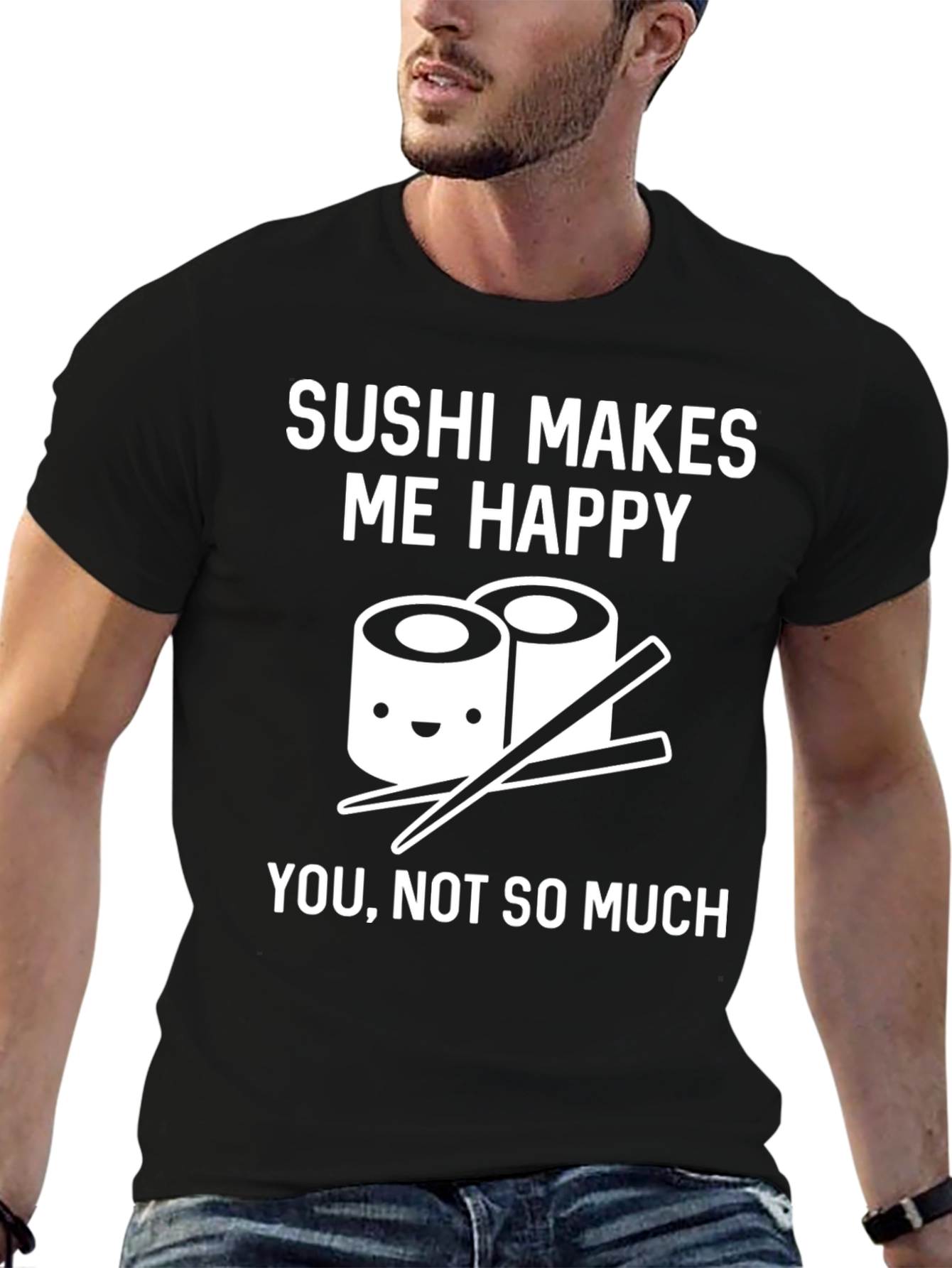 Sushi Makes Me Happy Funny Graphic T-Shirt