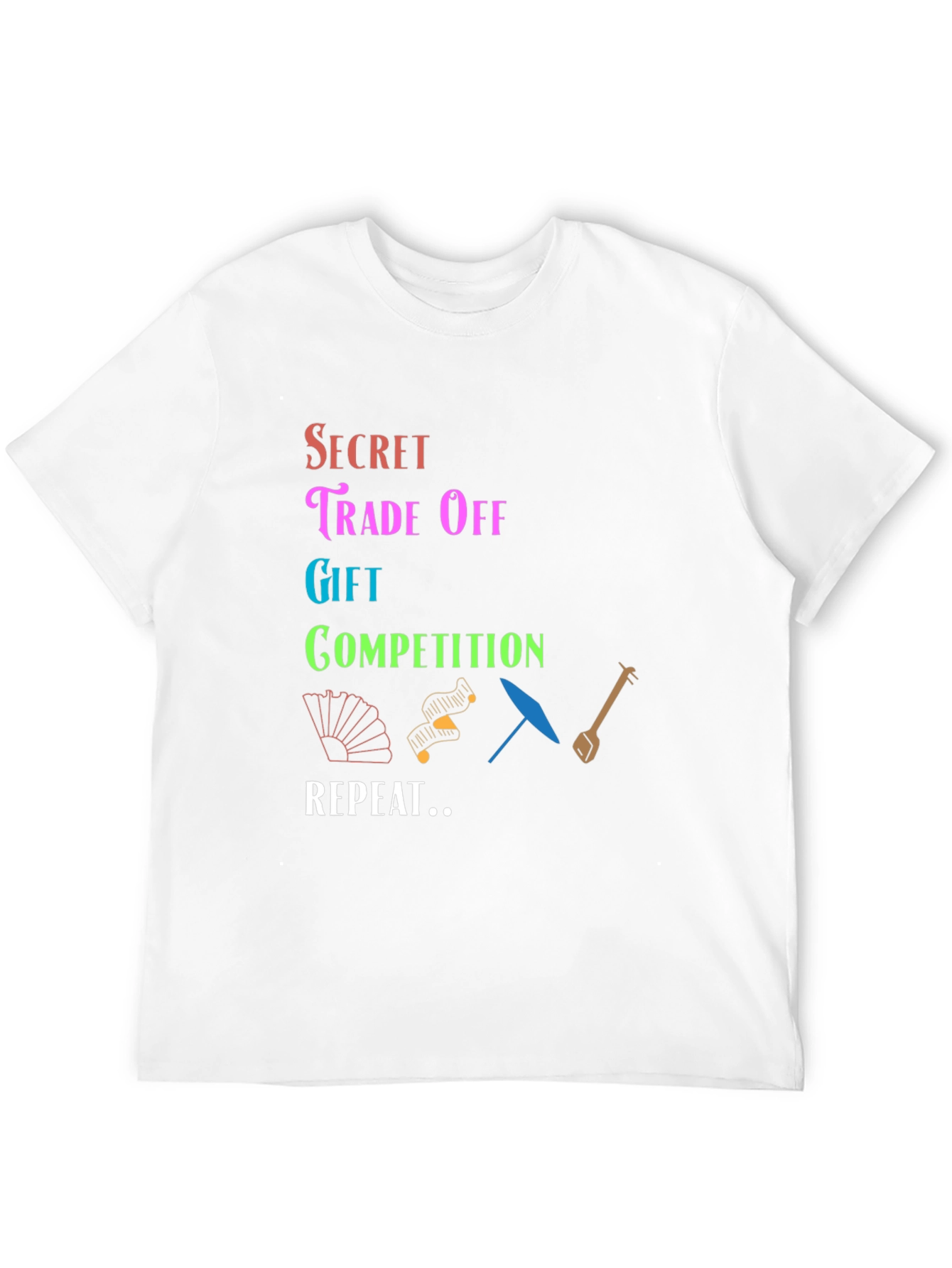 Secret Trade Off T-Shirt Gift Competition Repeat