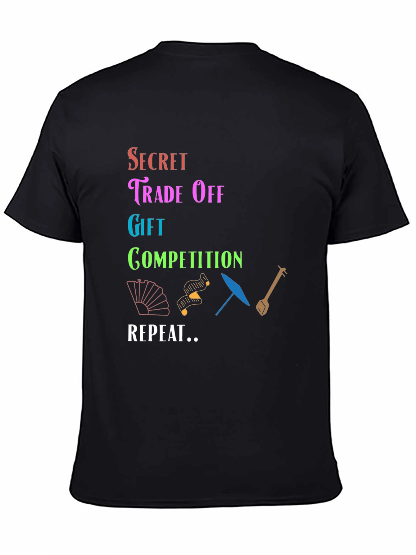 Secret Trade Off T-Shirt Gift Competition Repeat