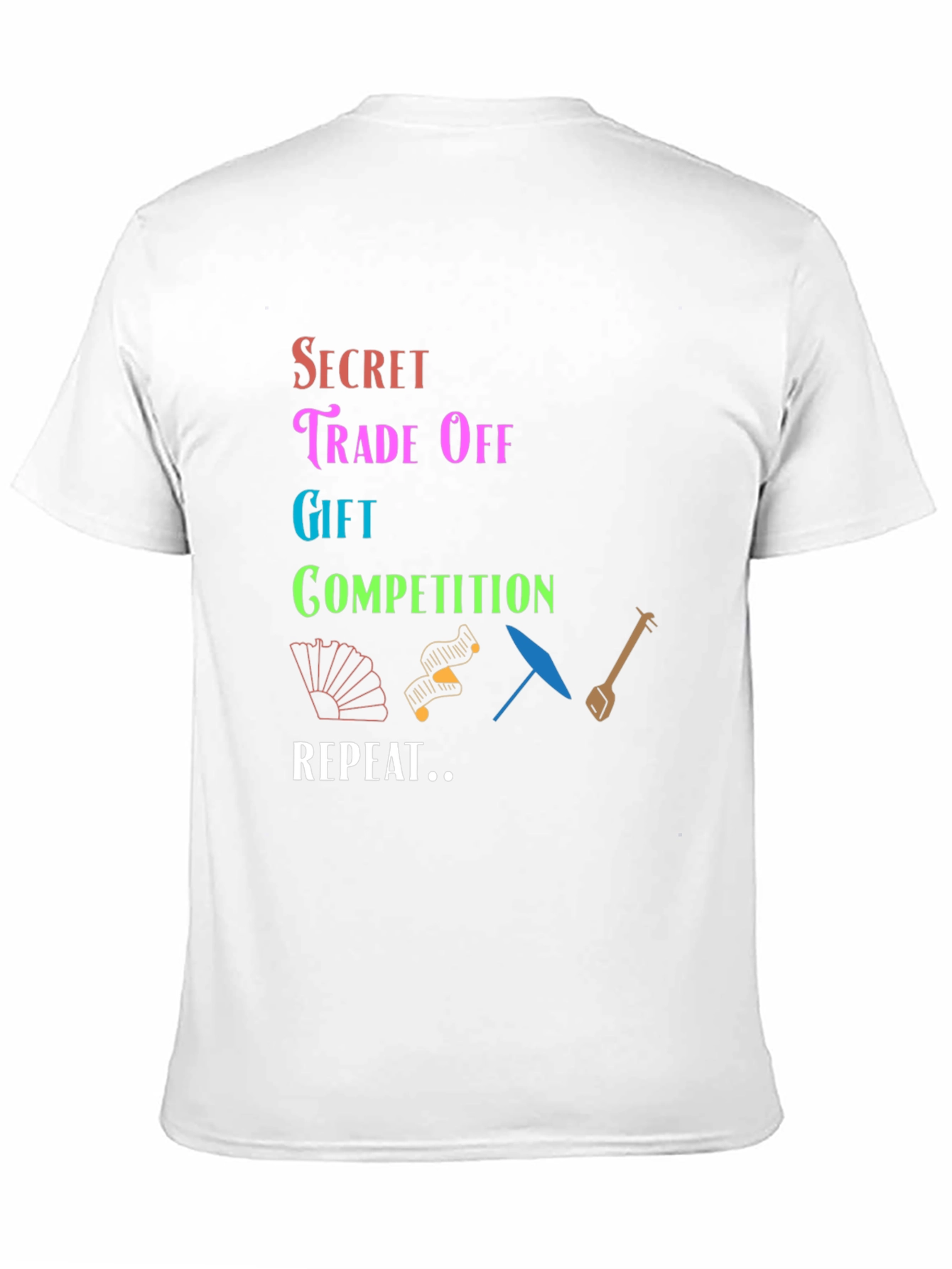 Secret Trade Off T-Shirt Gift Competition Repeat