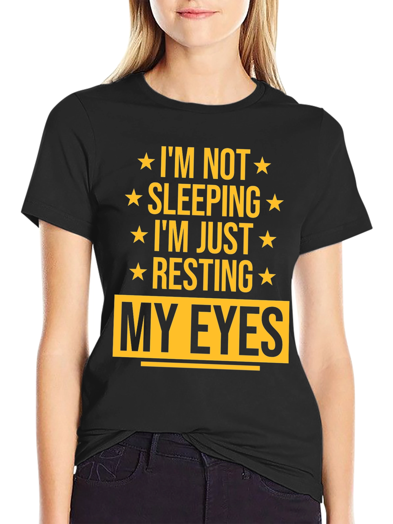 Im Not Sleeping Im Just Resting My Eyes T-Shirt