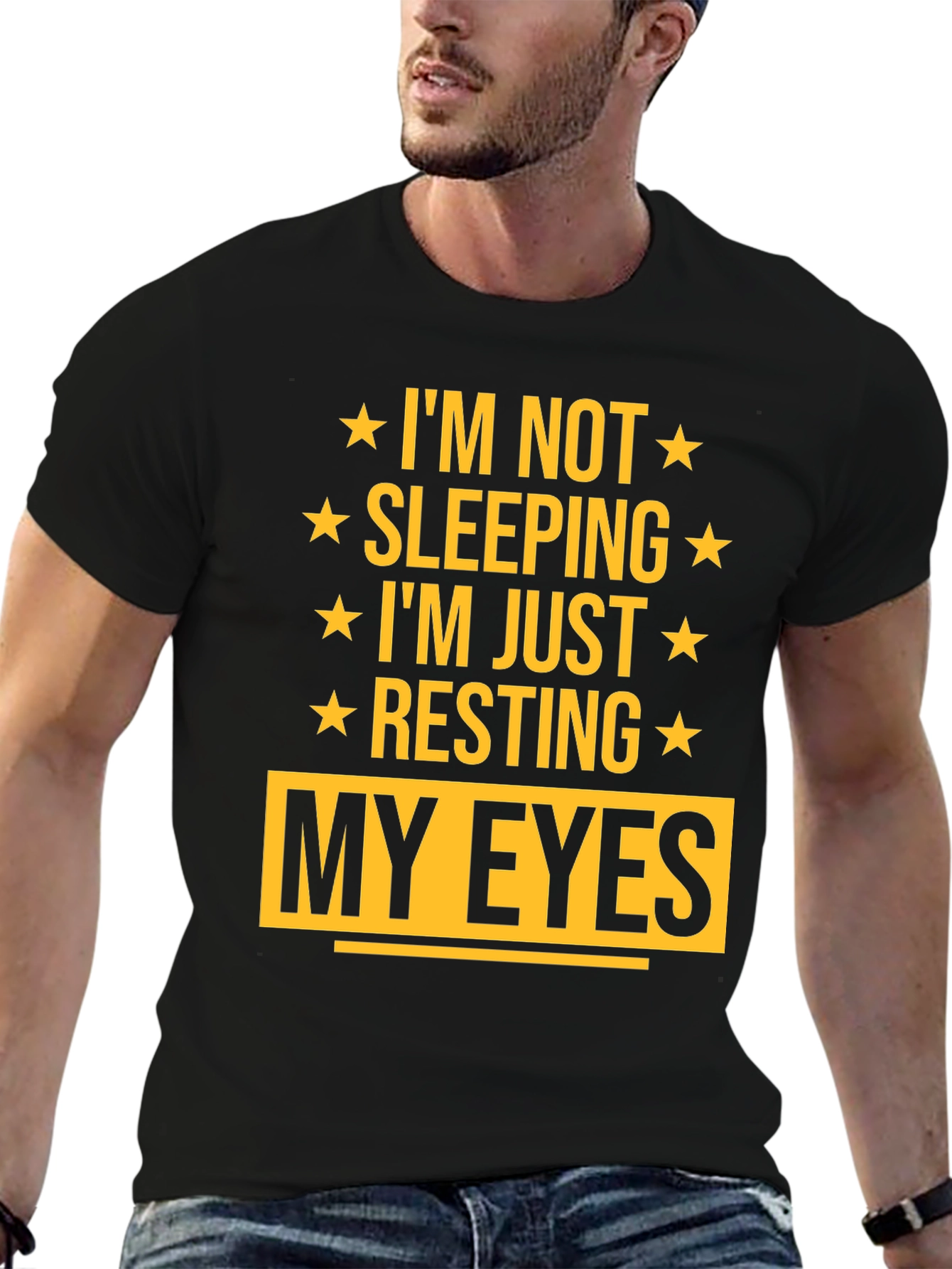 Im Not Sleeping Im Just Resting My Eyes T-Shirt