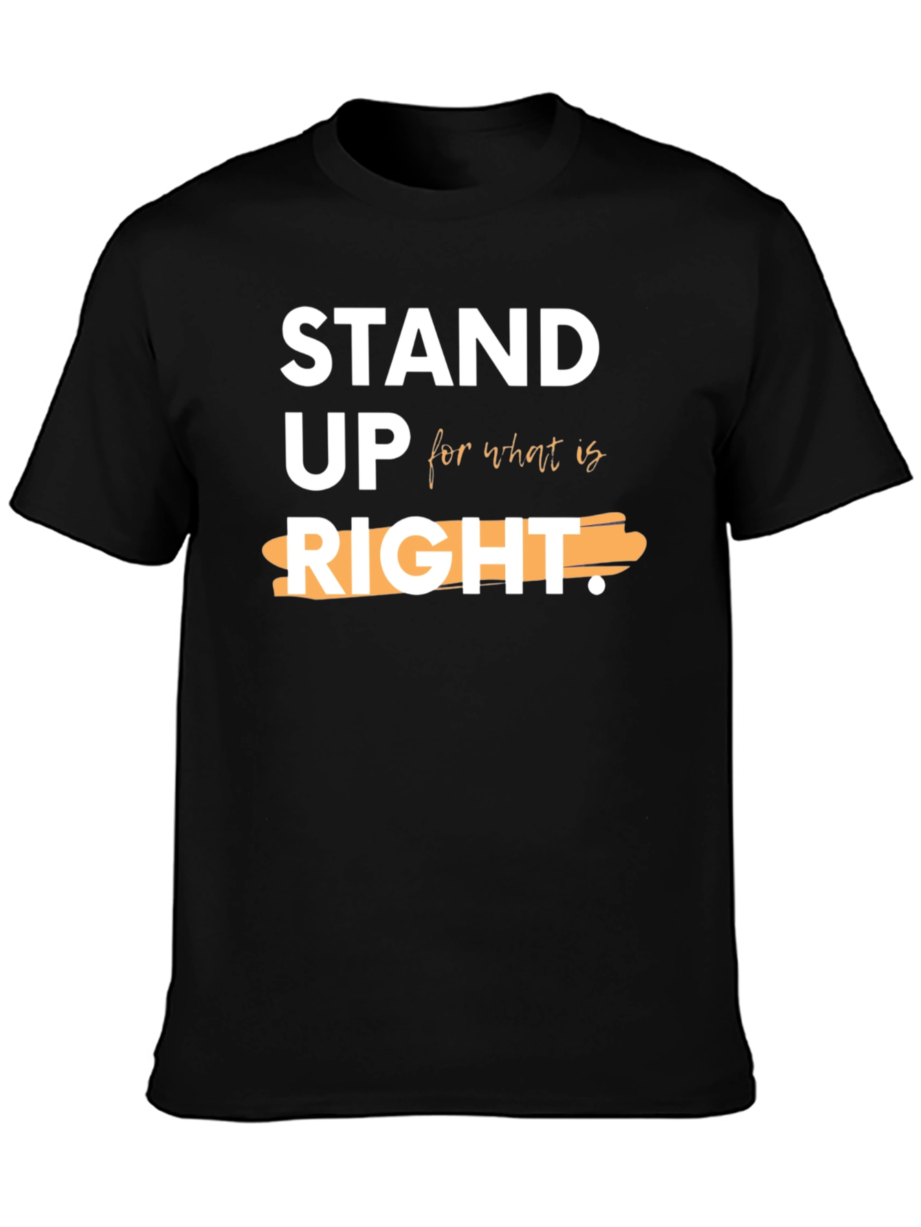 Stand Up For What Is Right Black T-Shirt