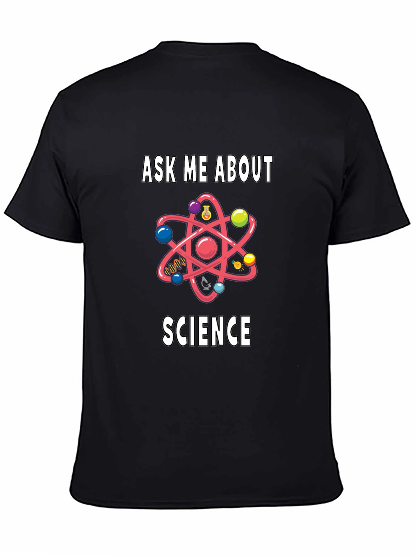 Ask Me About Science T-Shirt - Geeky Atom Design