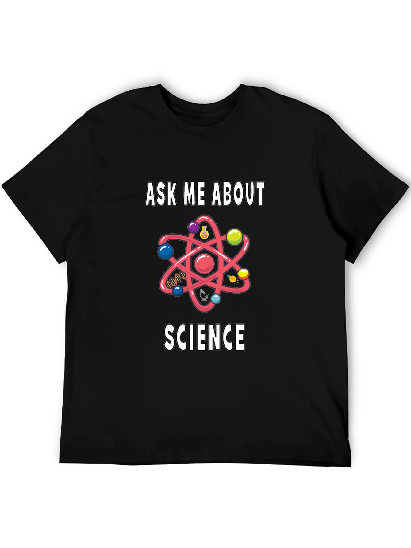 Ask Me About Science T-Shirt - Geeky Atom Design