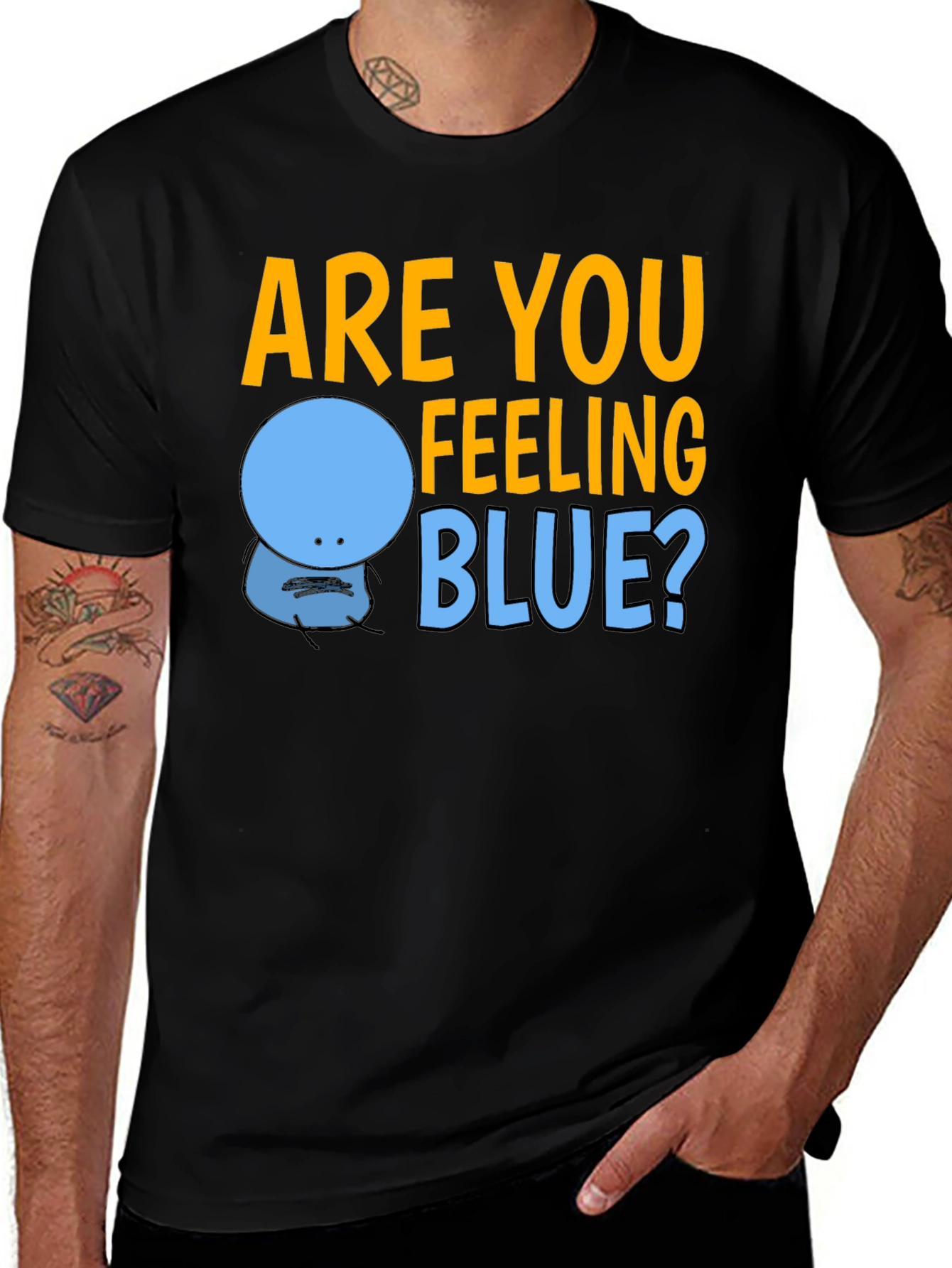 Are You Feeling Blue? Graphic T-Shirt