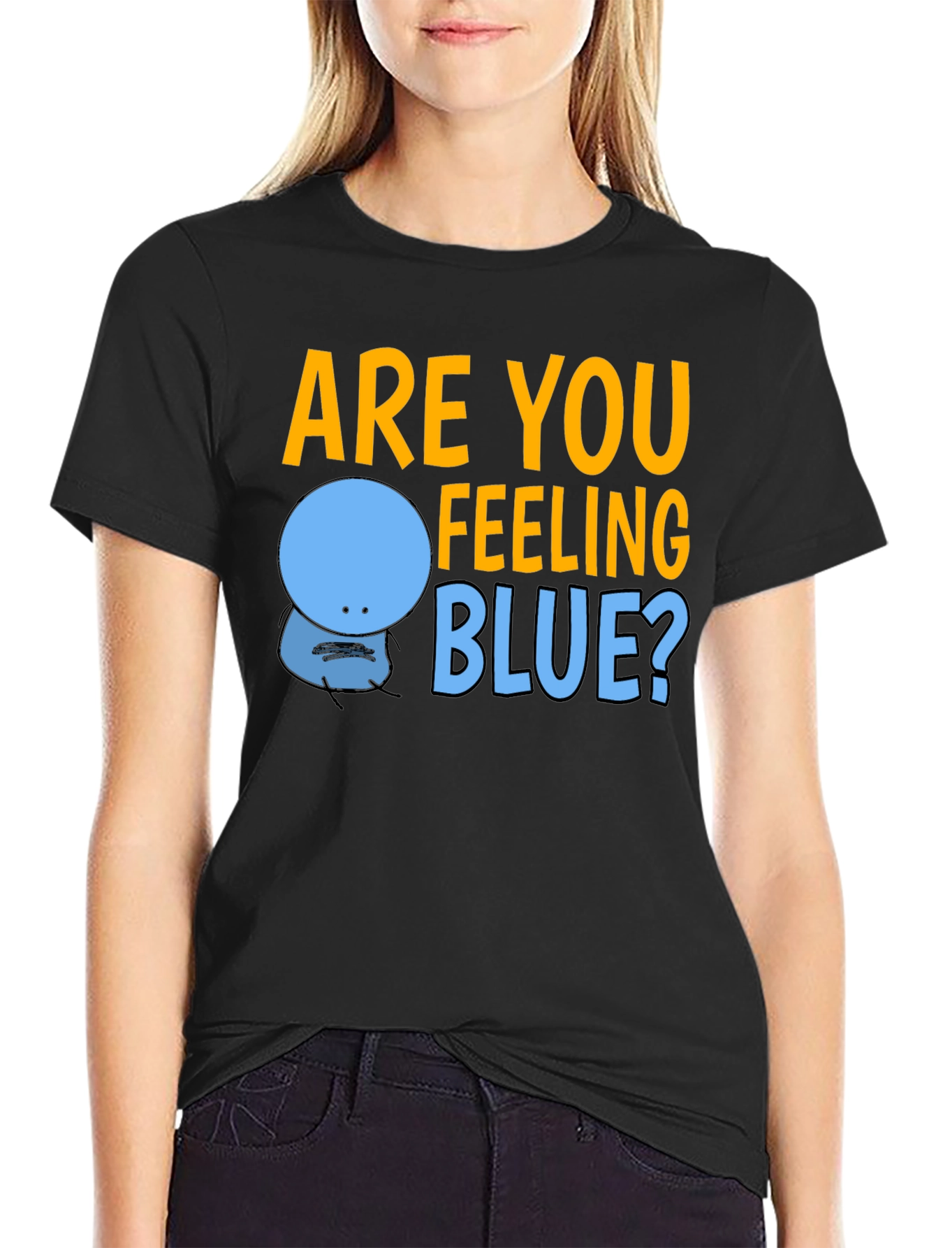Are You Feeling Blue? Graphic T-Shirt