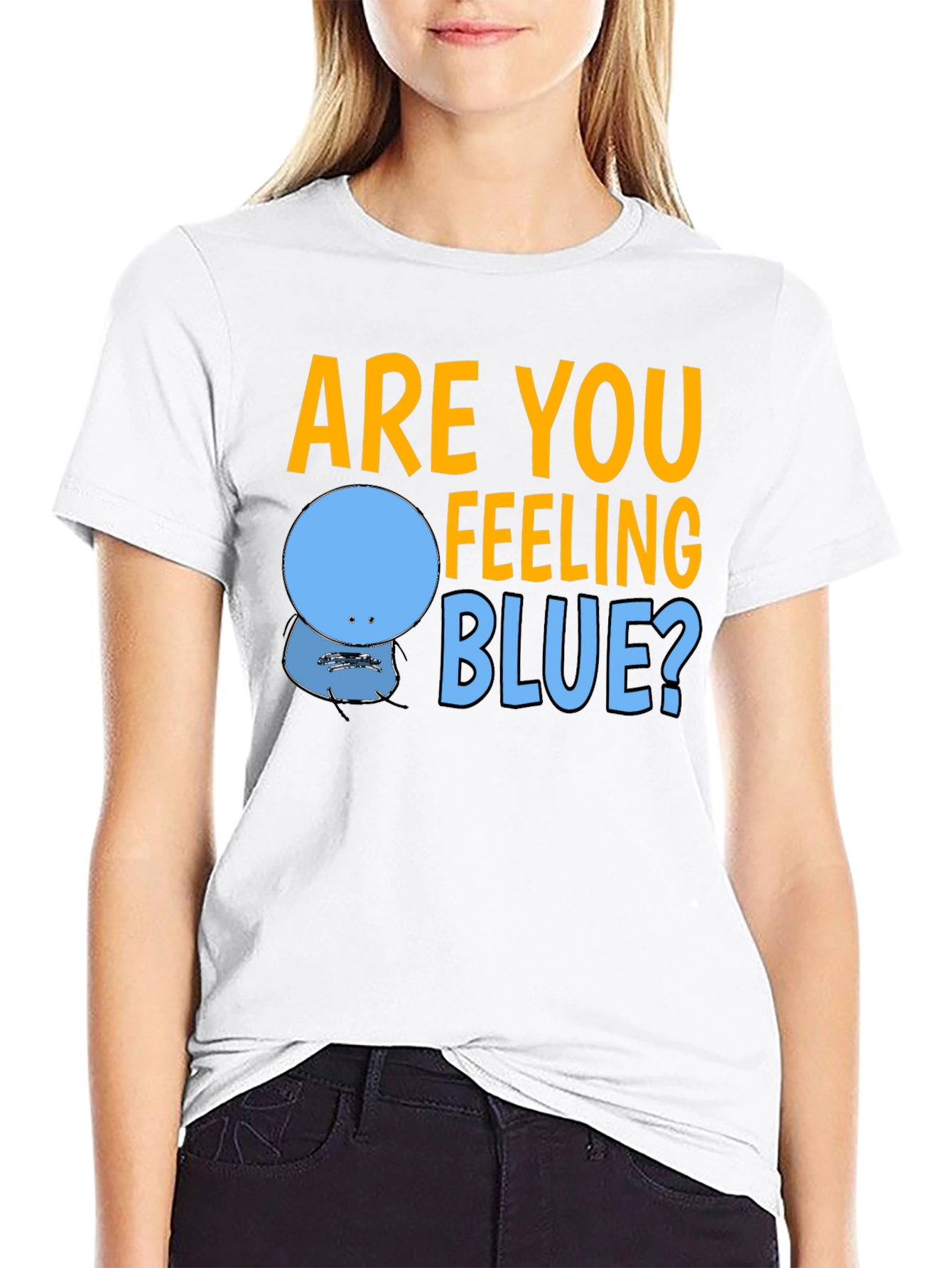 Are You Feeling Blue? Graphic T-Shirt