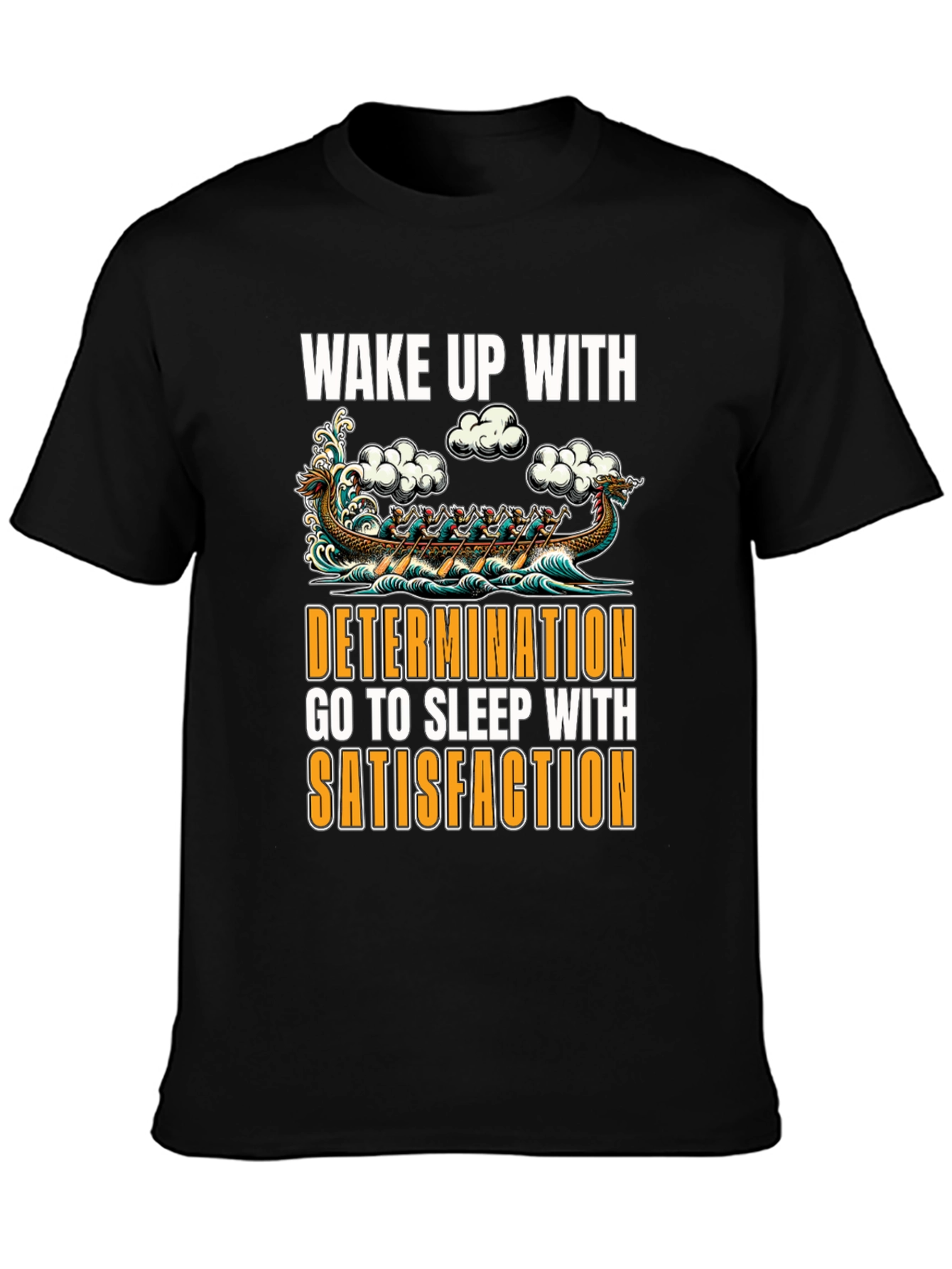Wake Up With Determination Graphic T-Shirt