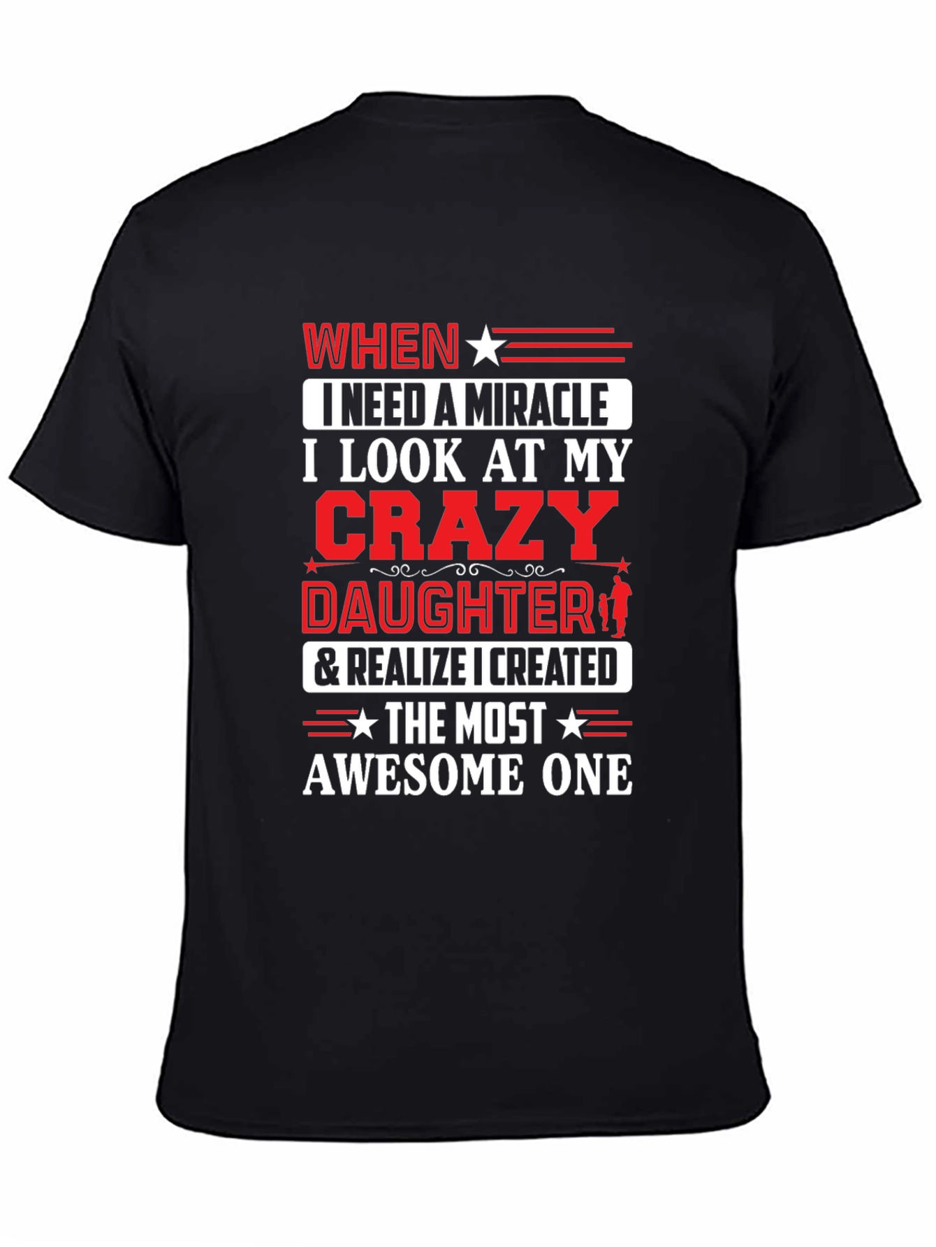 Crazy Daughter T-Shirt - Dads Miracle