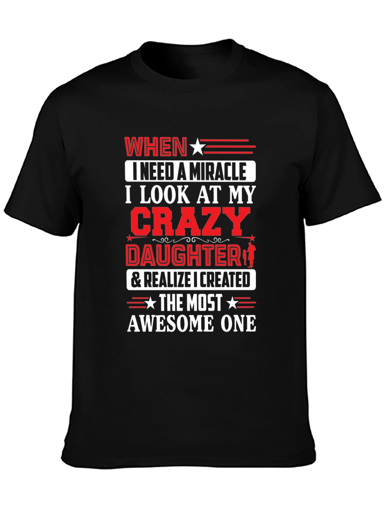 Crazy Daughter T-Shirt - Dads Miracle