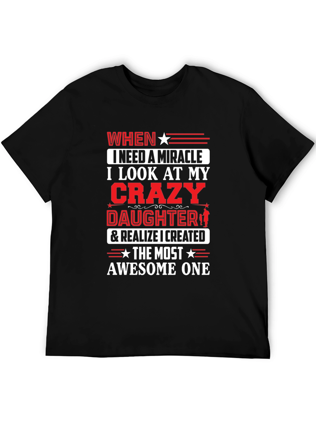 Crazy Daughter T-Shirt - Dads Miracle