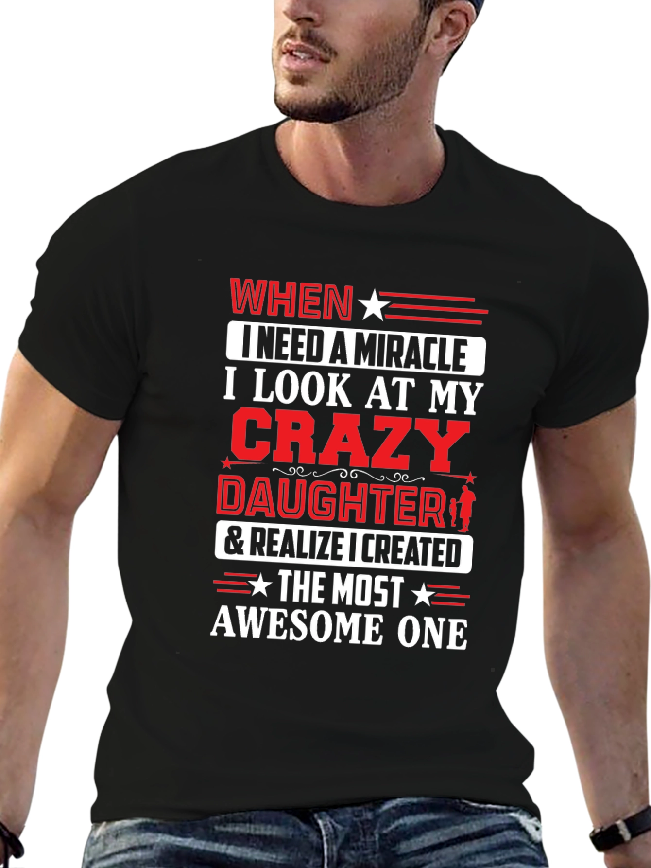 Crazy Daughter T-Shirt - Dads Miracle