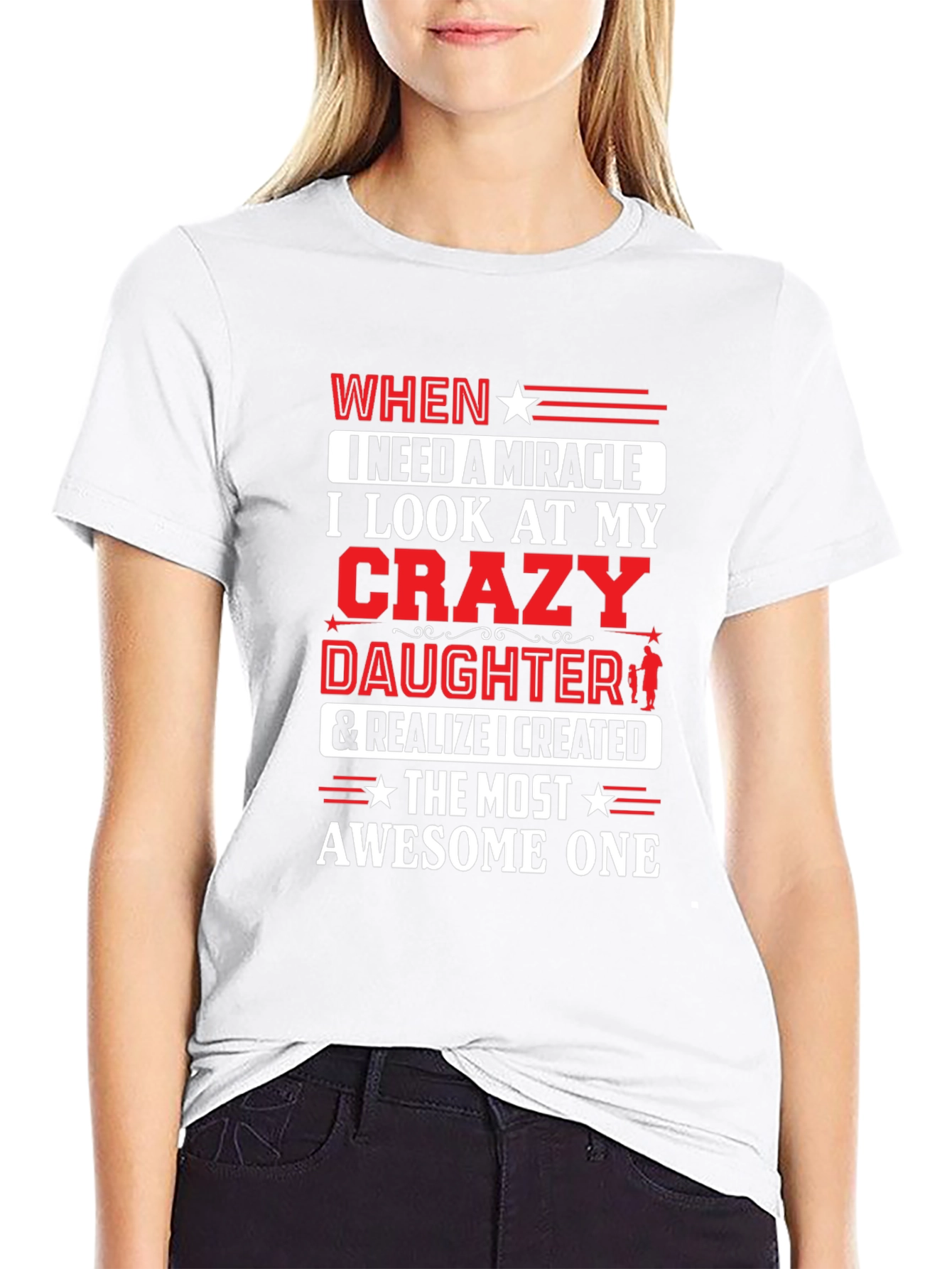 Crazy Daughter T-Shirt - Dads Miracle