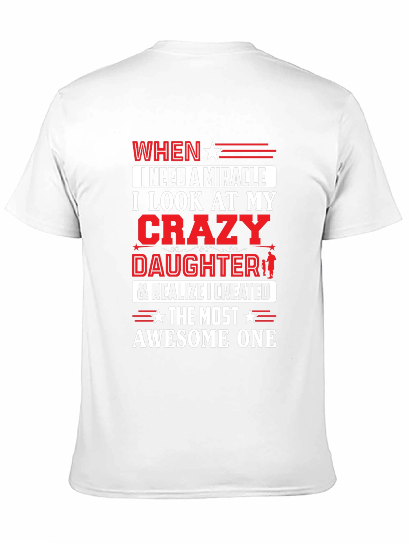 Crazy Daughter T-Shirt - Dads Miracle
