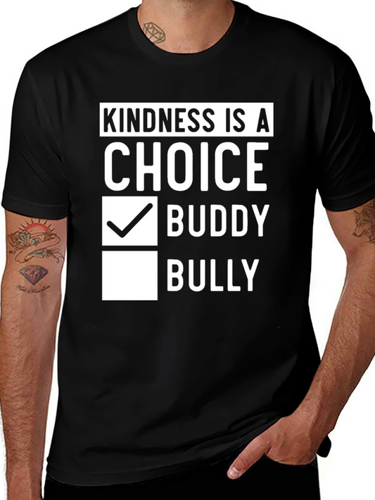 Kindness is a Choice T-Shirt - Buddy Not Bully