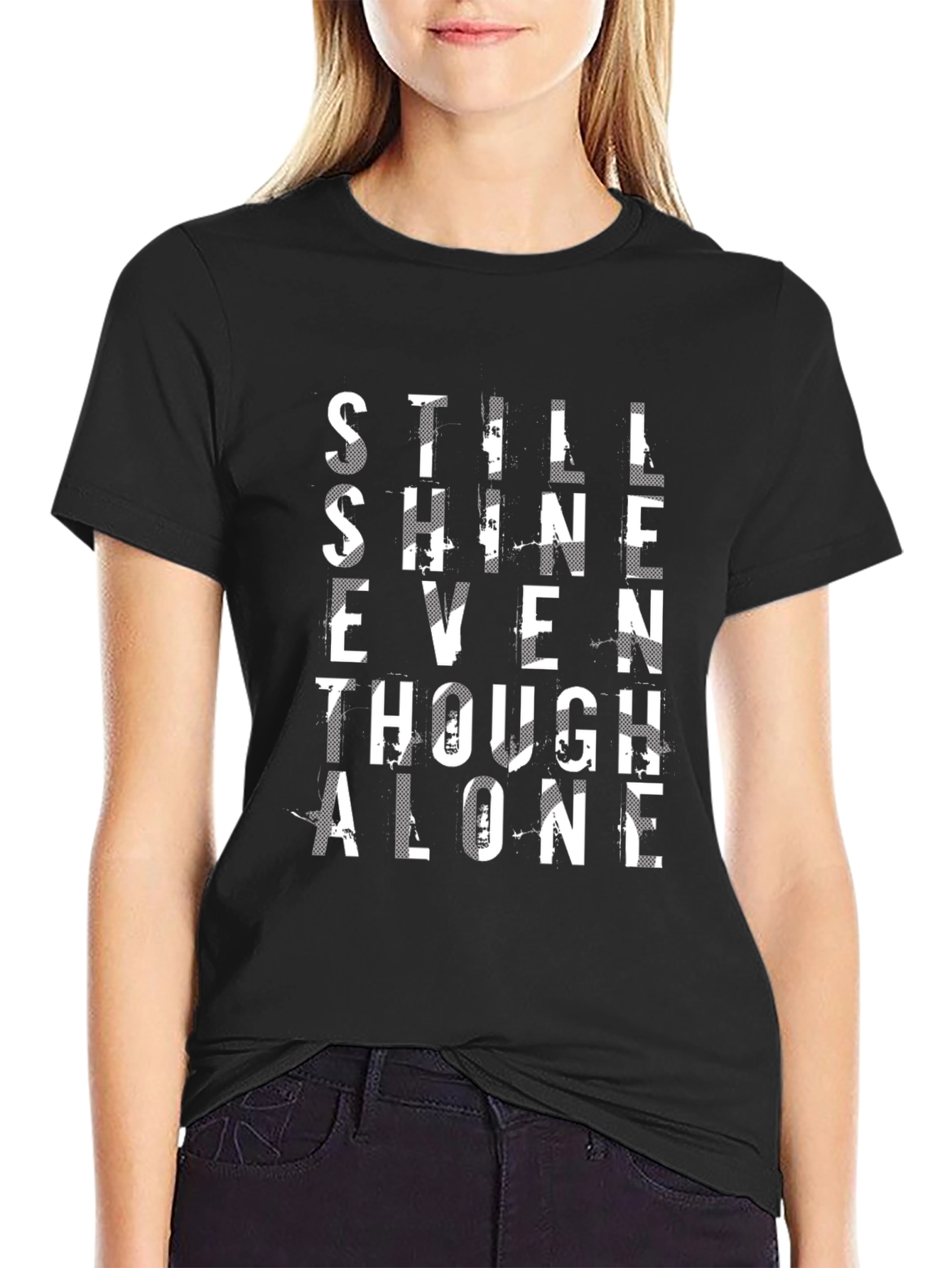Still Shine Even Though Alone Graphic Tee