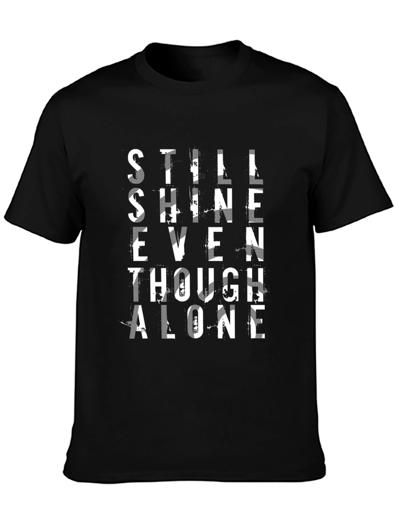 Still Shine Even Though Alone Graphic Tee