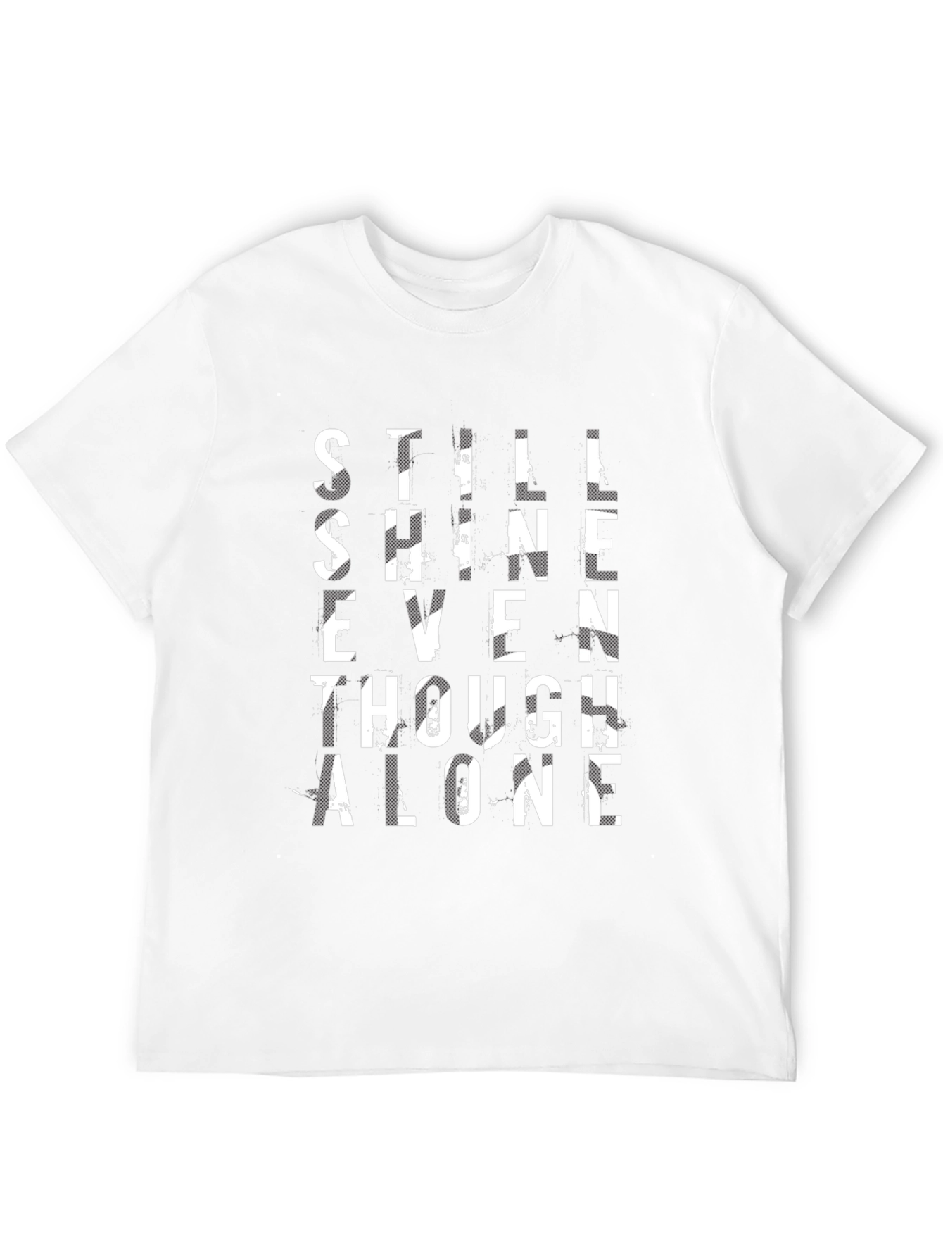 Still Shine Even Though Alone Graphic Tee