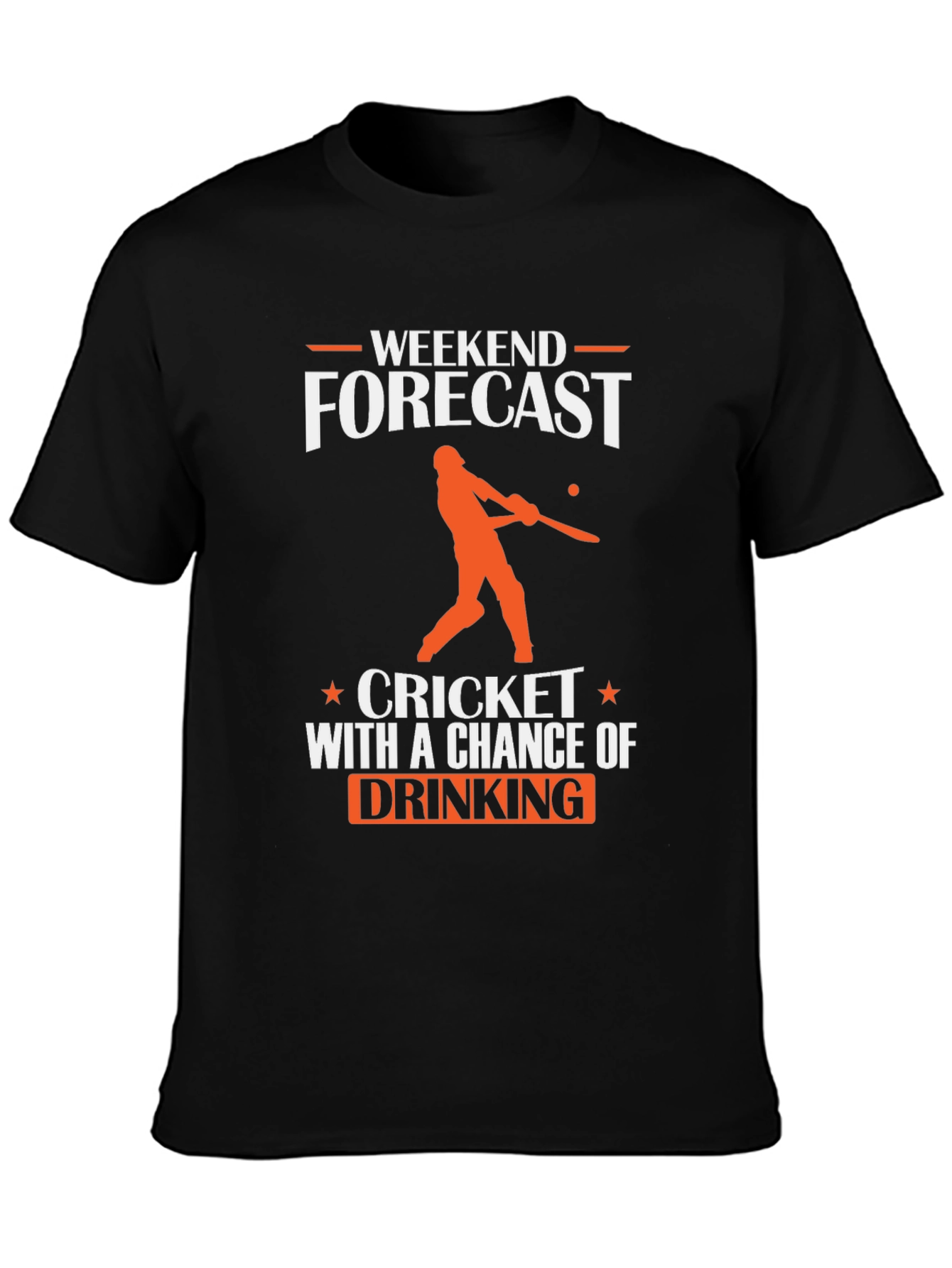 Weekend Cricket & Drinking Forecast T-Shirt