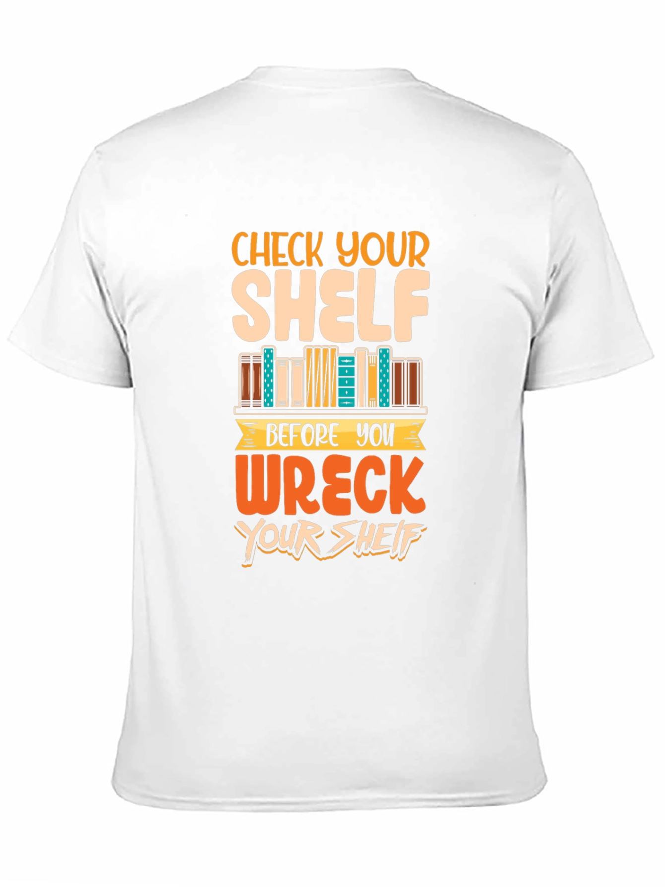 Check Your Shelf T-Shirt - Book Lover Tee
