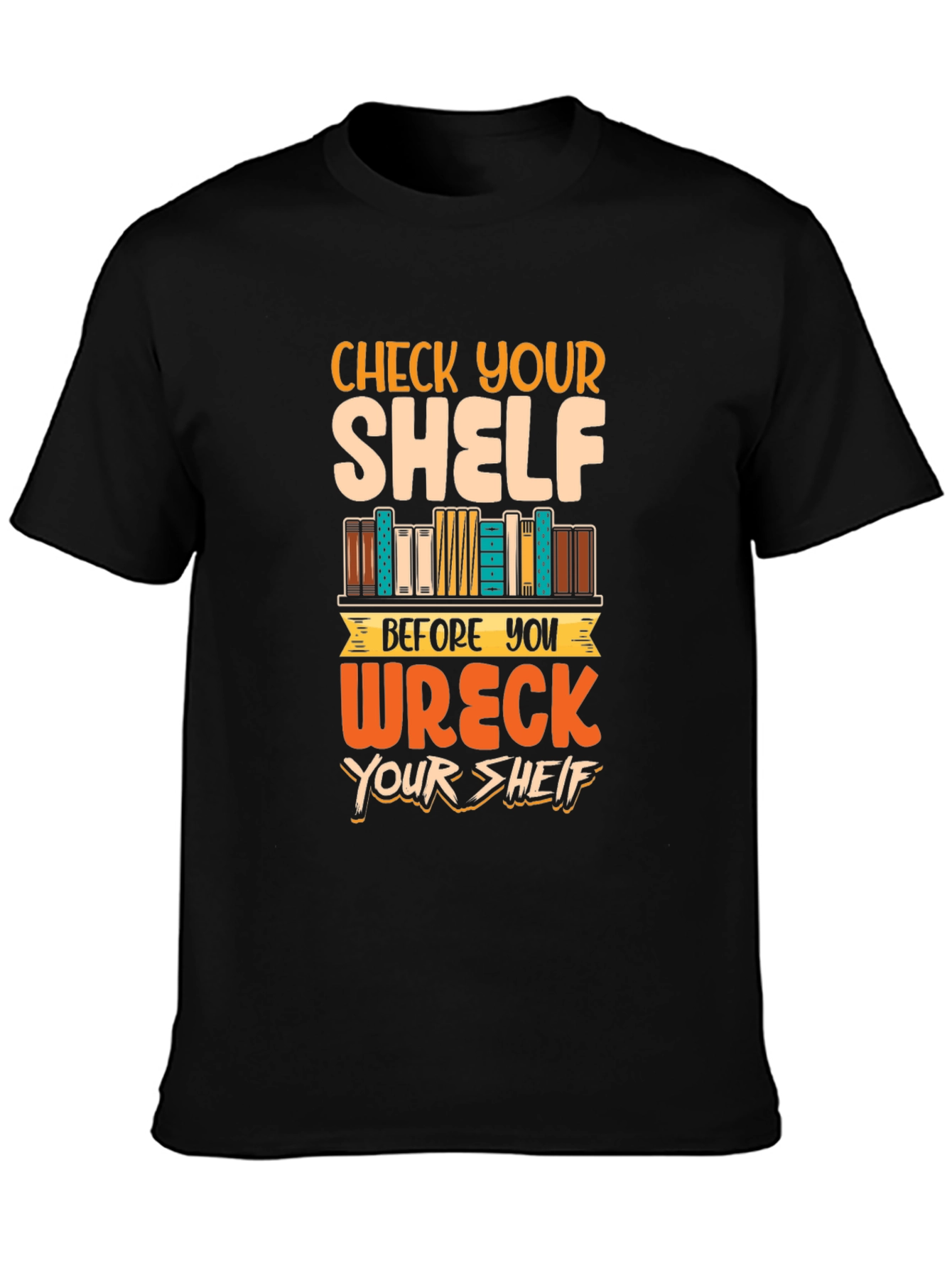 Check Your Shelf T-Shirt - Book Lover Tee