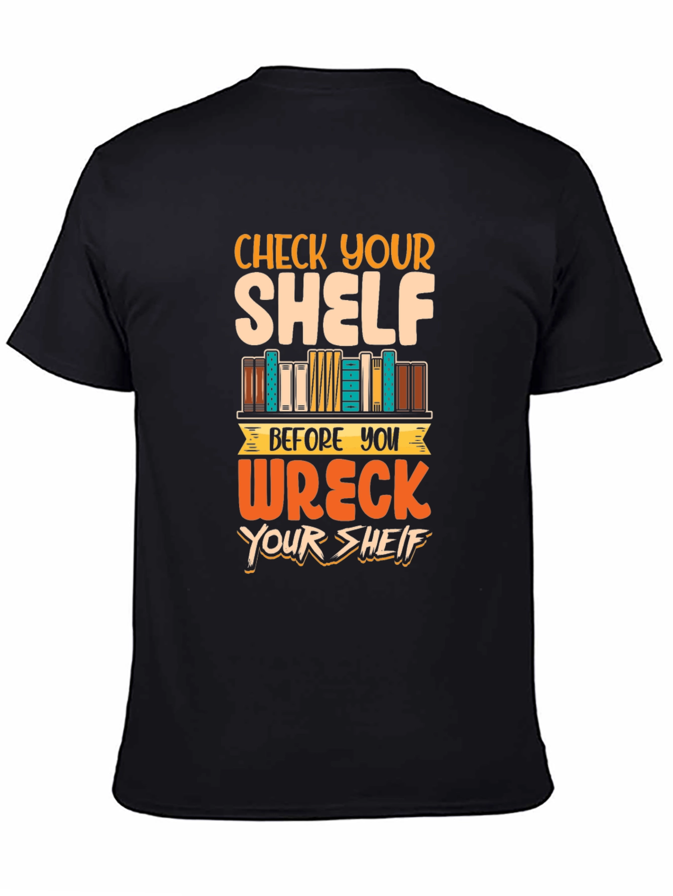 Check Your Shelf T-Shirt - Book Lover Tee