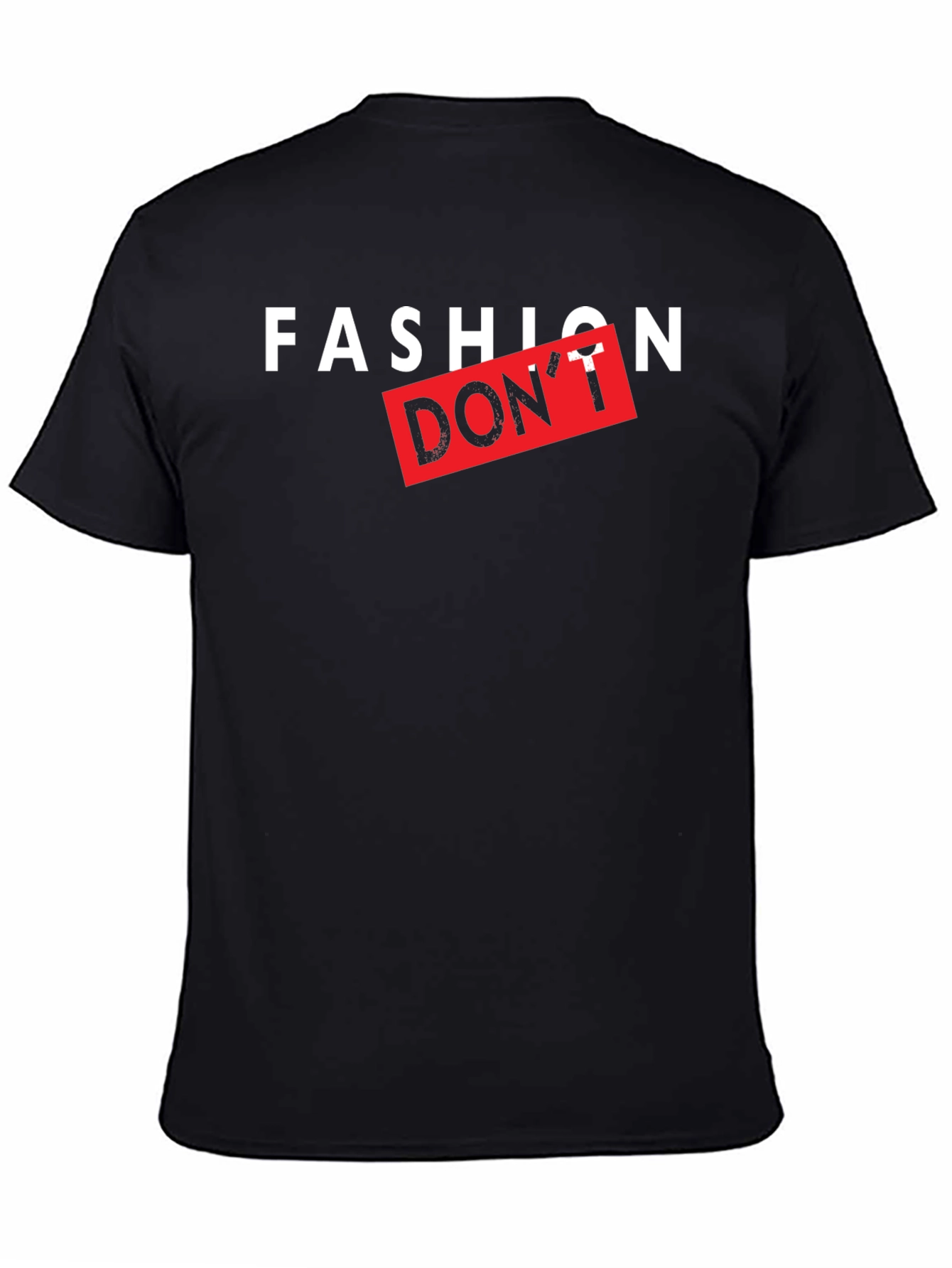 Fashion Dont Graphic Print Black T-Shirt