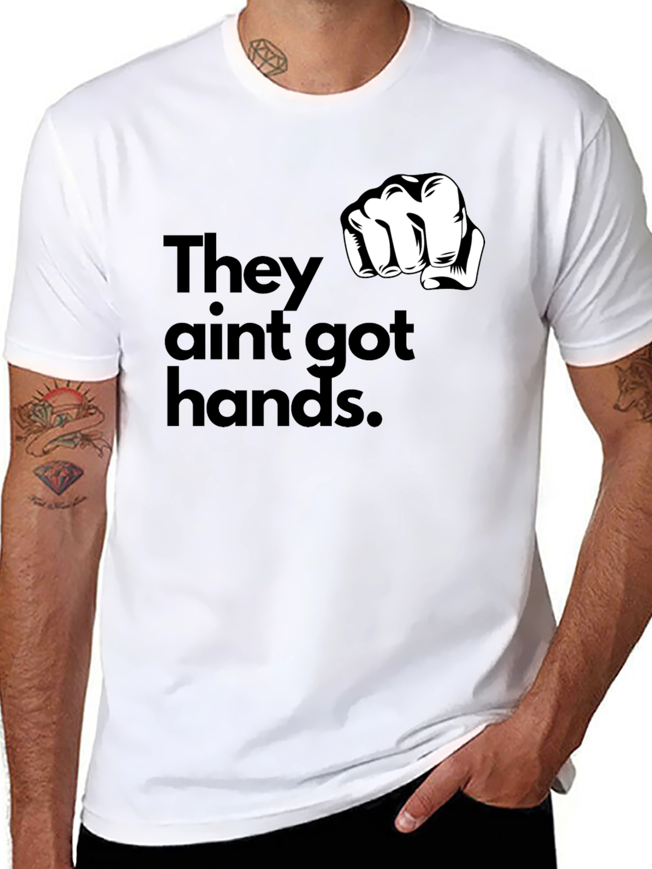They Aint Got Hands Graphic T-Shirt