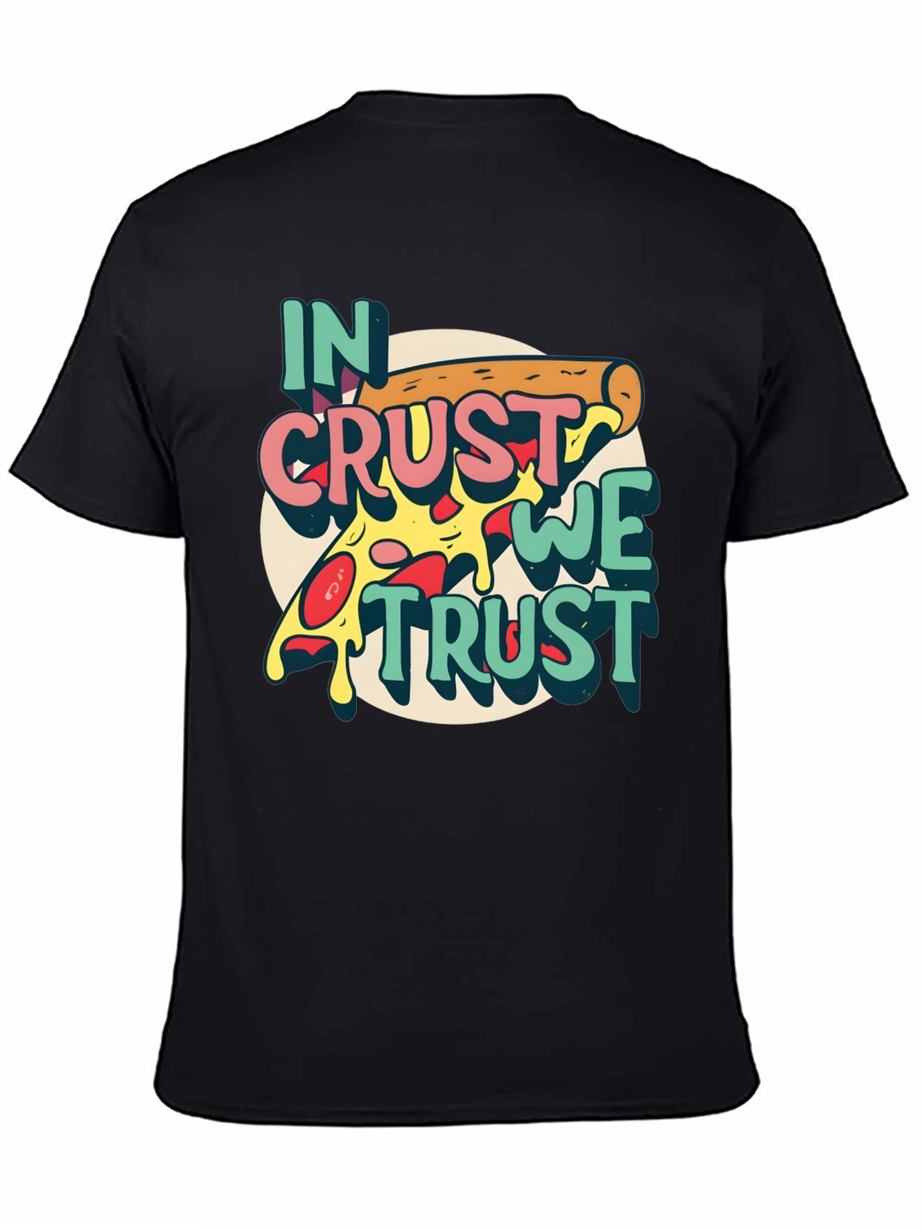 In Crust We Trust Pizza Graphic T-Shirt