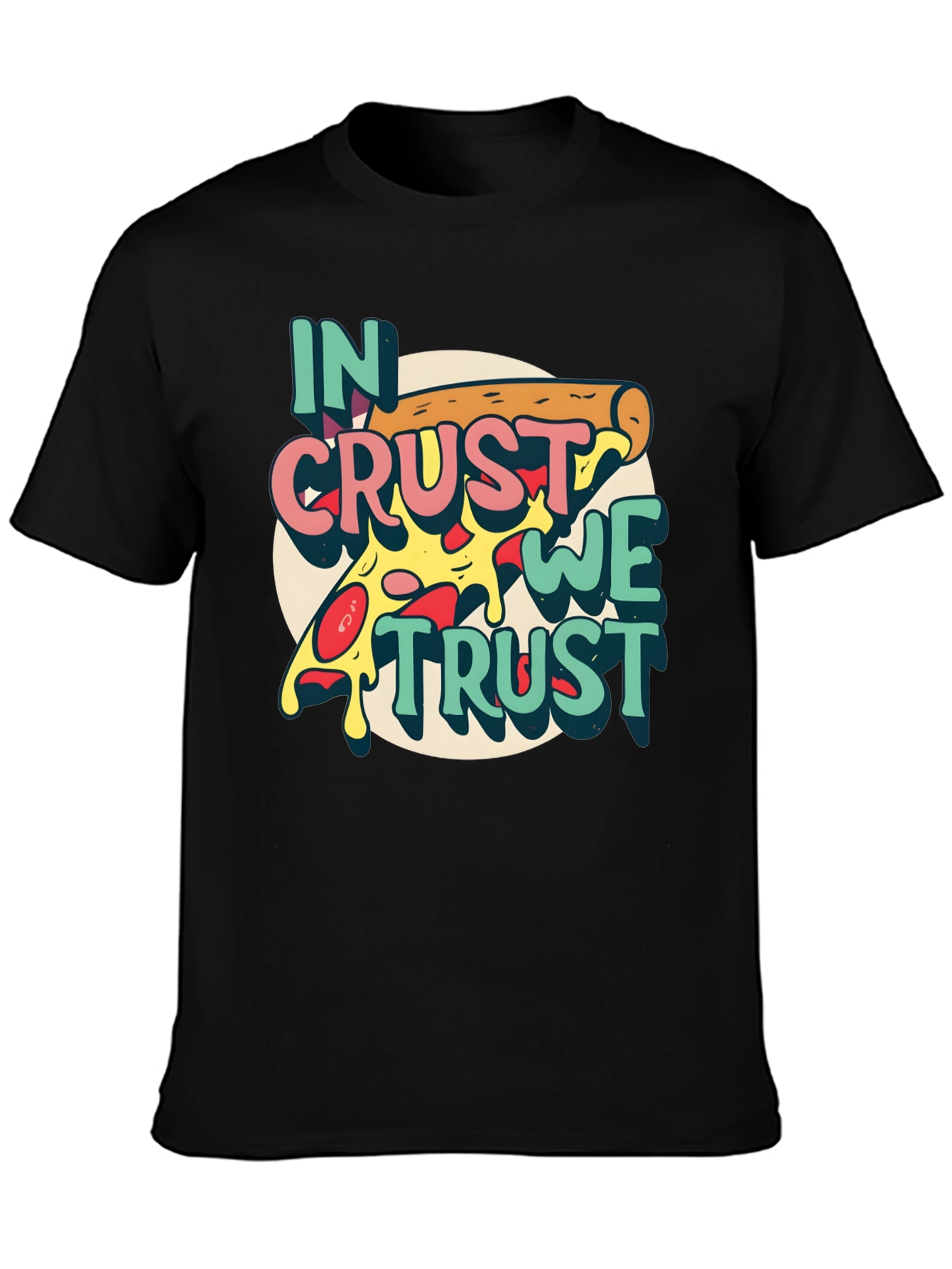 In Crust We Trust Pizza Graphic T-Shirt