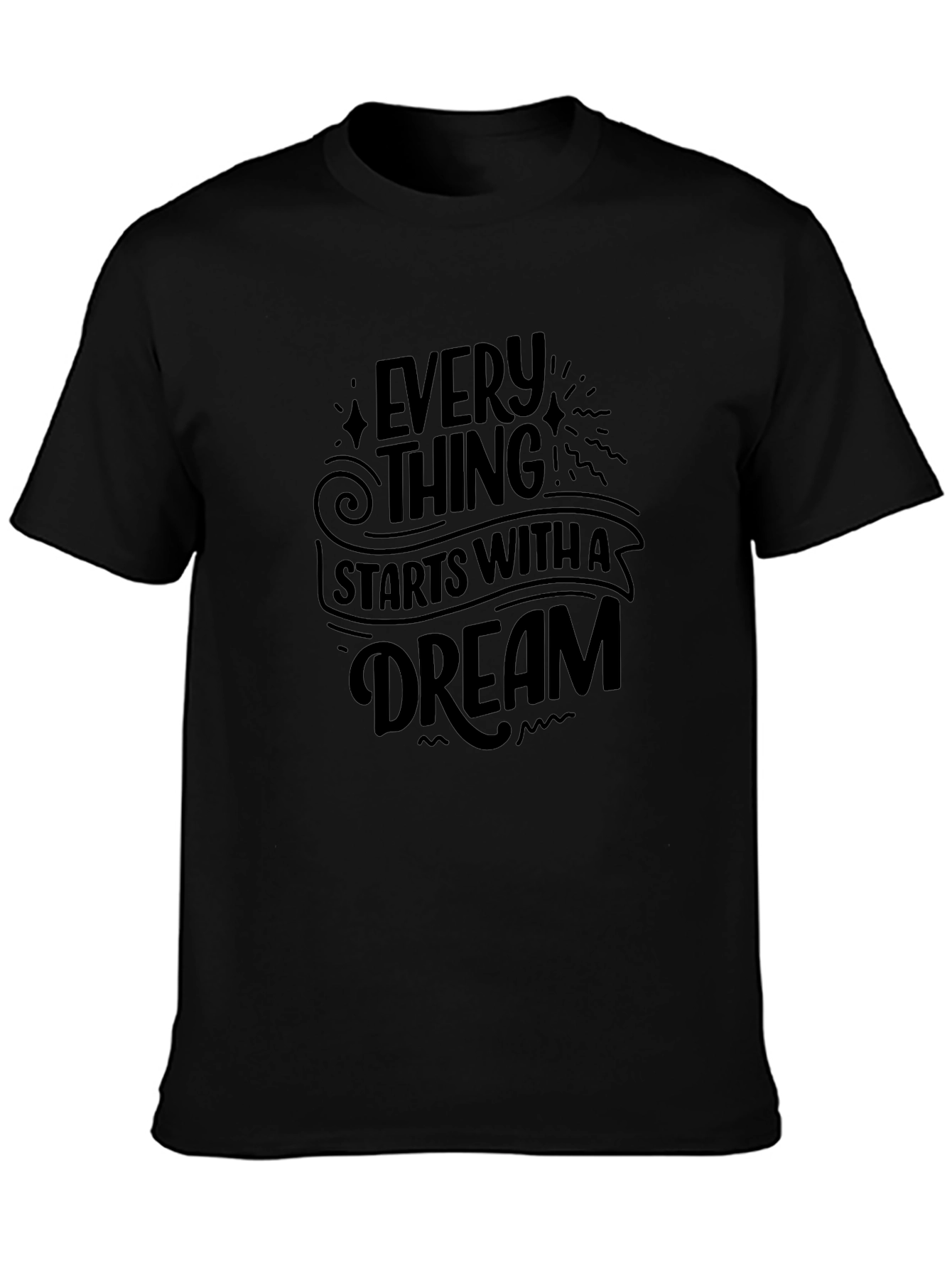 Dreamers Black T-Shirt: Every Thing Starts With A Dream