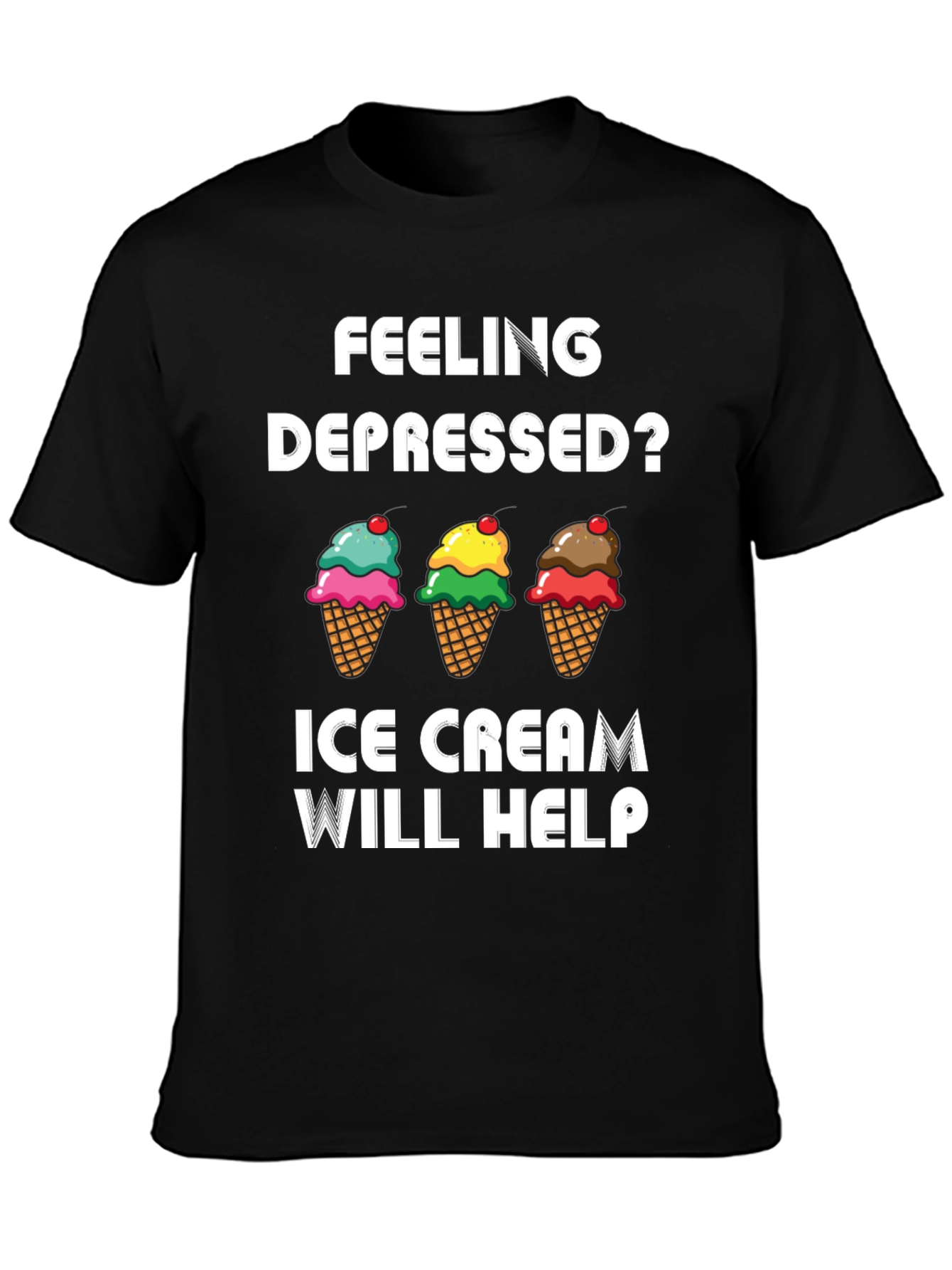 Ice Cream Will Help T-Shirt