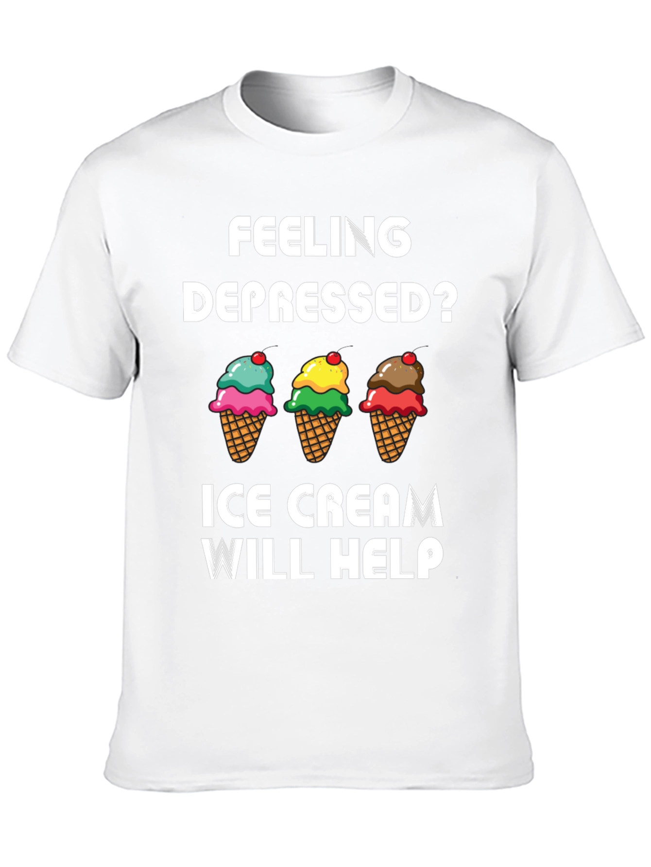 Ice Cream Will Help T-Shirt