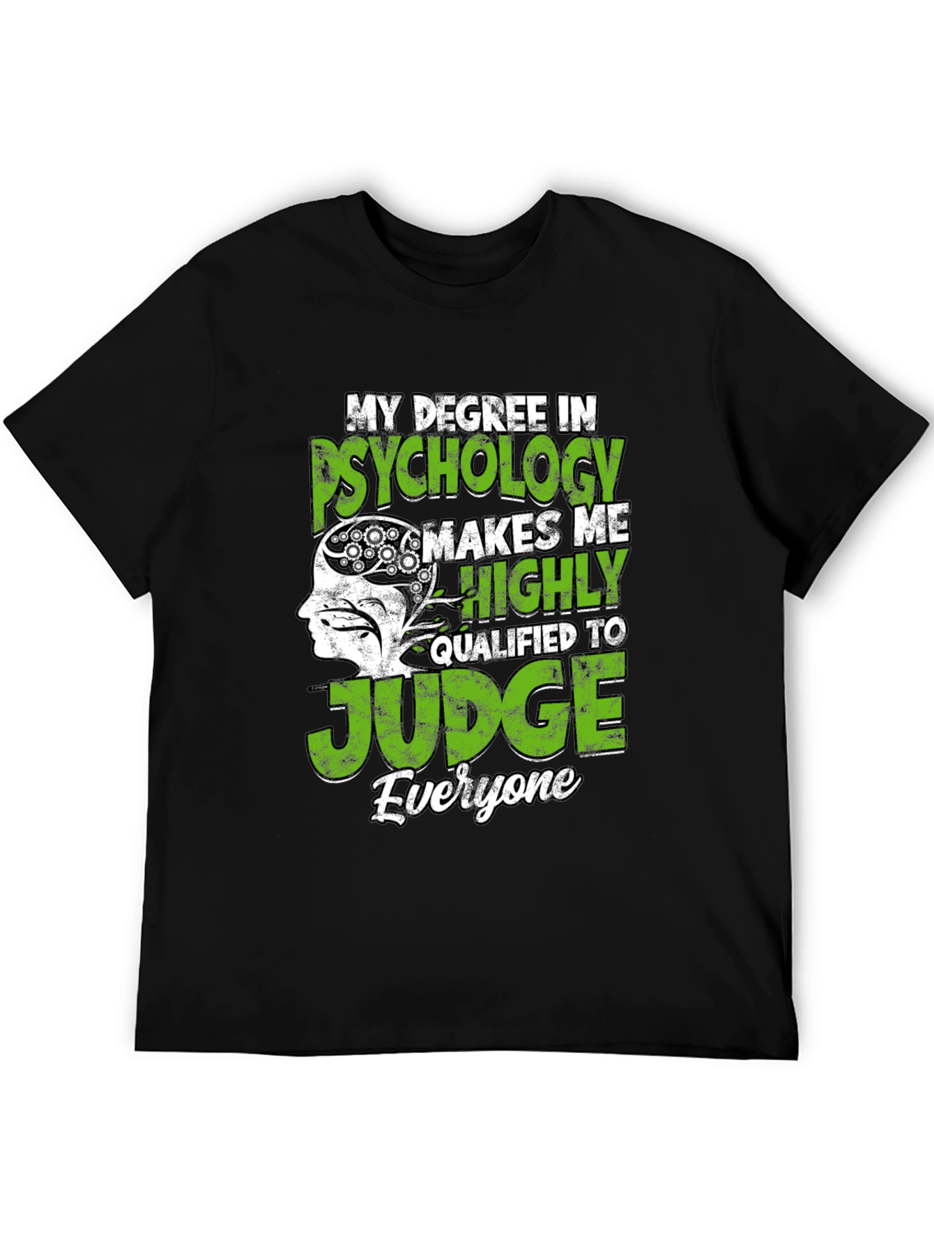 Psychology Degree Humor T-Shirt - Judge Everyone Tee