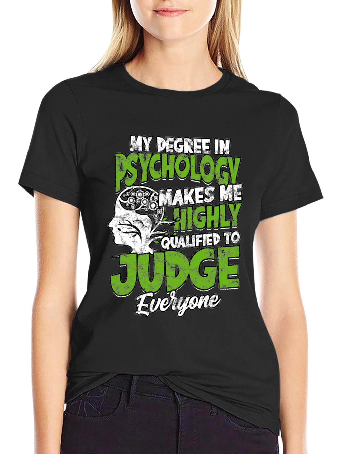 Psychology Degree Humor T-Shirt - Judge Everyone Tee