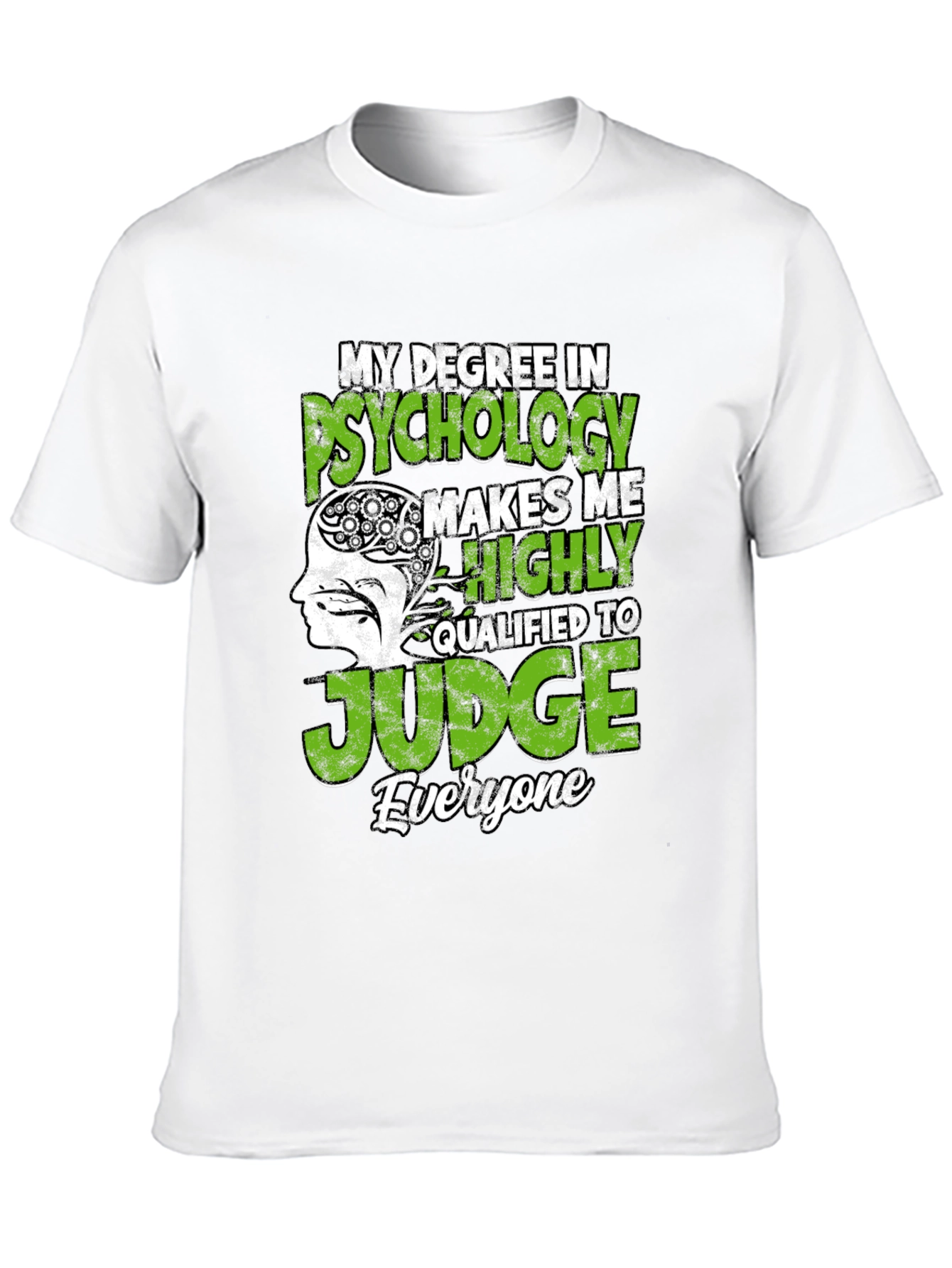 Psychology Degree Humor T-Shirt - Judge Everyone Tee