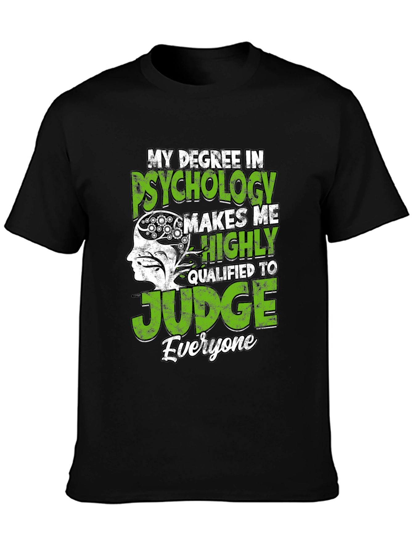 Psychology Degree Humor T-Shirt - Judge Everyone Tee